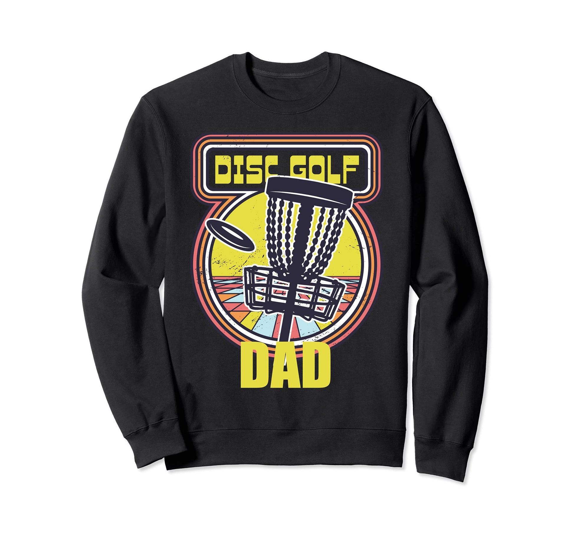 Disc Golfing Dad Funny Golf Course Sweatshirt - Unique Graphic Men Women - T-Shirt, Sweatshirt, Hoodie
