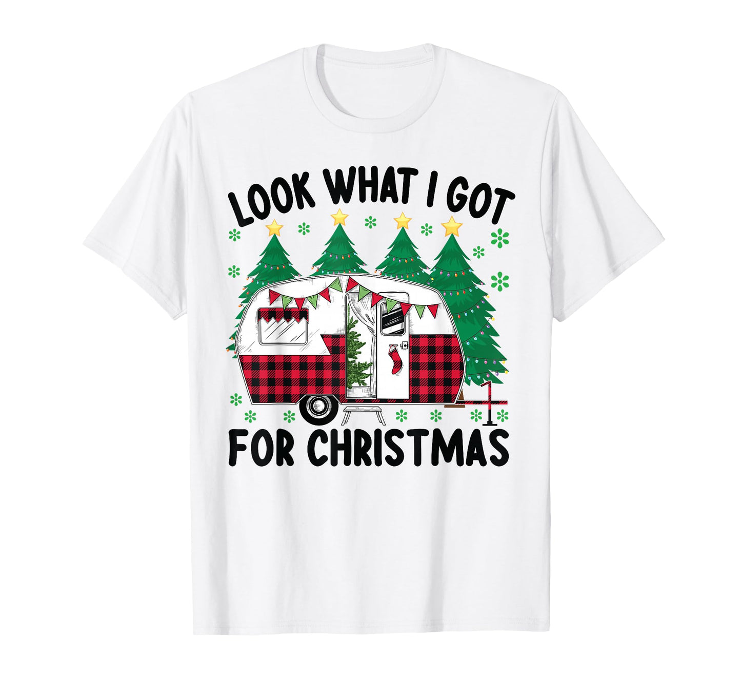 What I Got Funny Camper Camping T-Shirt - Unique Graphic for Adults - T-Shirt, Sweatshirt, Hoodie