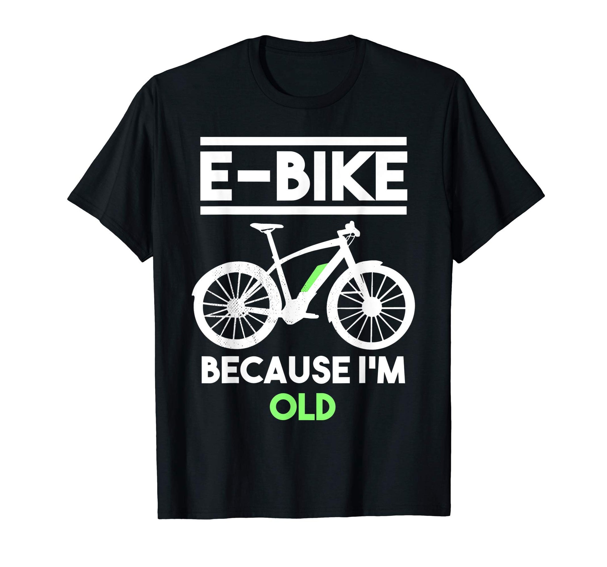 E Bike Funny Old Father Cyclist T-Shirt - Casual Everyday Wear Unisex - T-Shirt, Sweatshirt, Hoodie