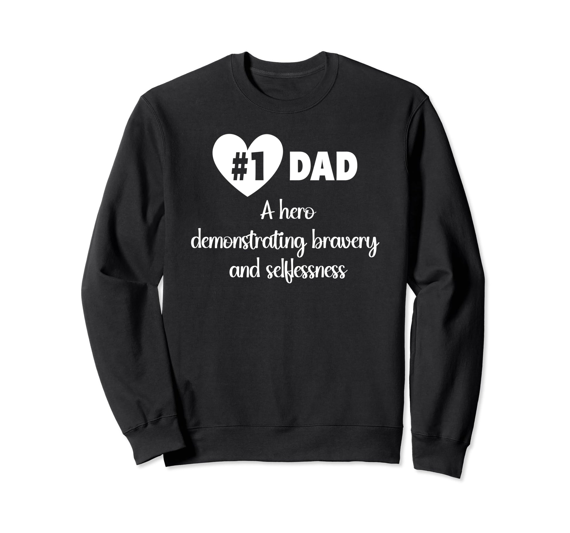 1 Dad Hero Demonstrating Bravery Sweatshirt - Minimalist Print Men Women - T-Shirt, Sweatshirt, Hoodie