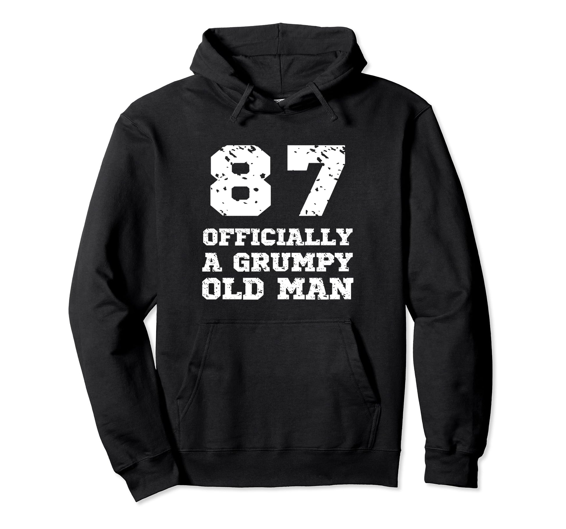Officially Grumpy Old 87 Year Old Hoodie - Custom Art Print Men Women - T-Shirt, Sweatshirt, Hoodie