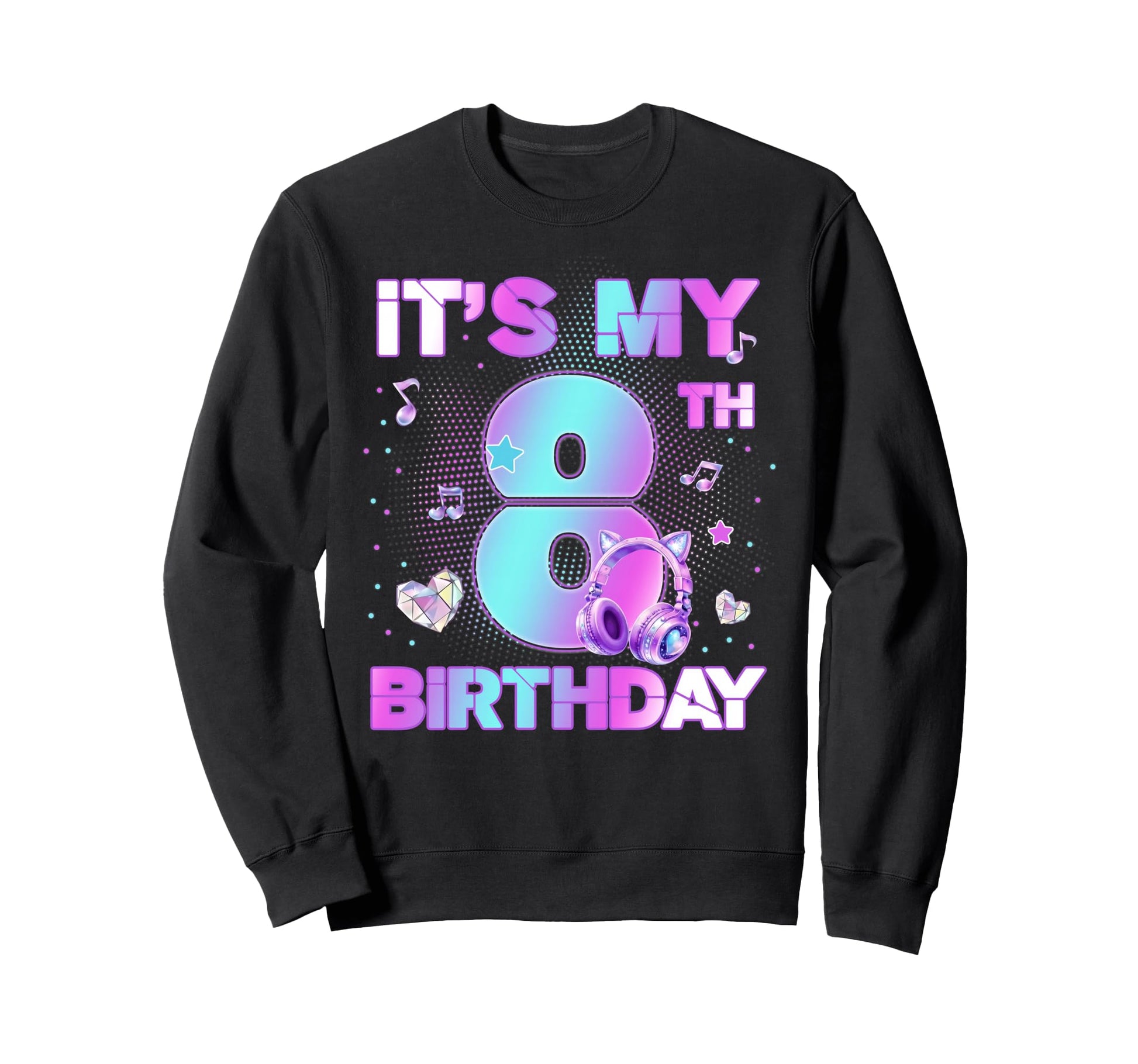Its My 8Th K Pop Birthday Korean Sweatshirt - Trendy Graphic Men Women - T-Shirt, Sweatshirt, Hoodie