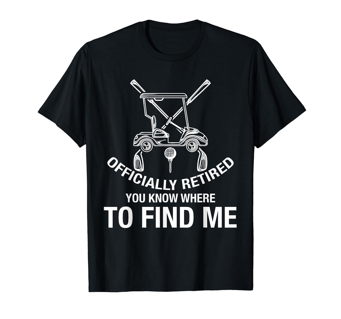 Officially Retired 2024 Golf You T-Shirt - Minimalist Print for Adults - T-Shirt, Sweatshirt, Hoodie