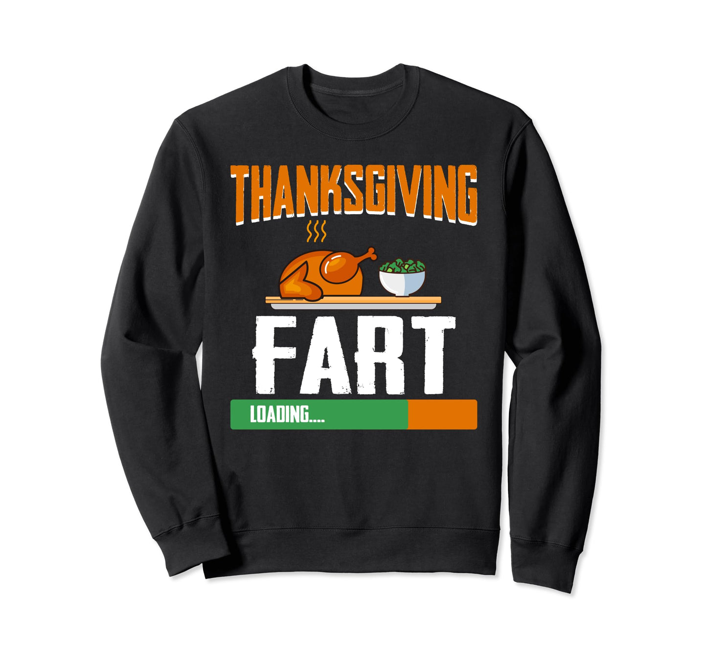 Thanksgiving Fart Funny Sweatshirt - Casual Everyday Wear for Adults - T-Shirt, Sweatshirt, Hoodie