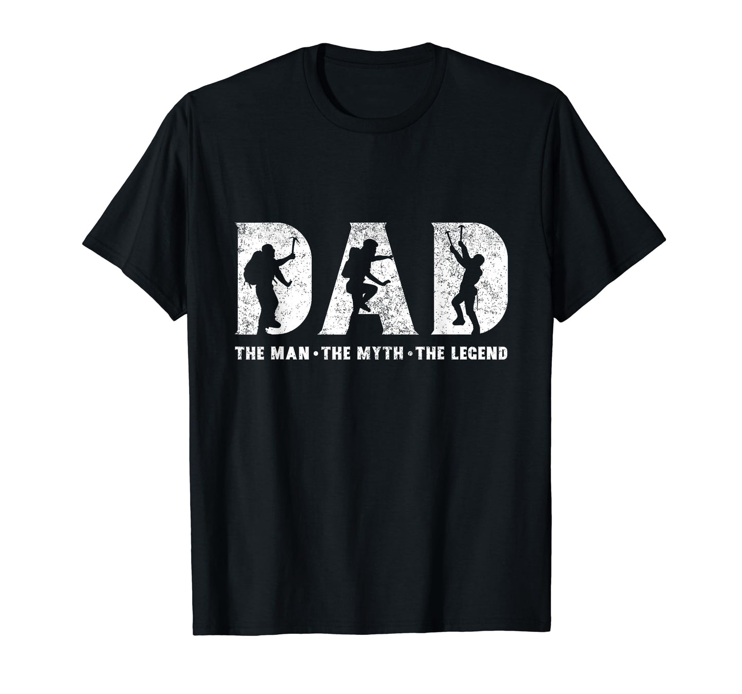 Mountain Climbing Dad Myth Legend T-Shirt - Casual Everyday Wear Men Women - T-Shirt, Sweatshirt, Hoodie