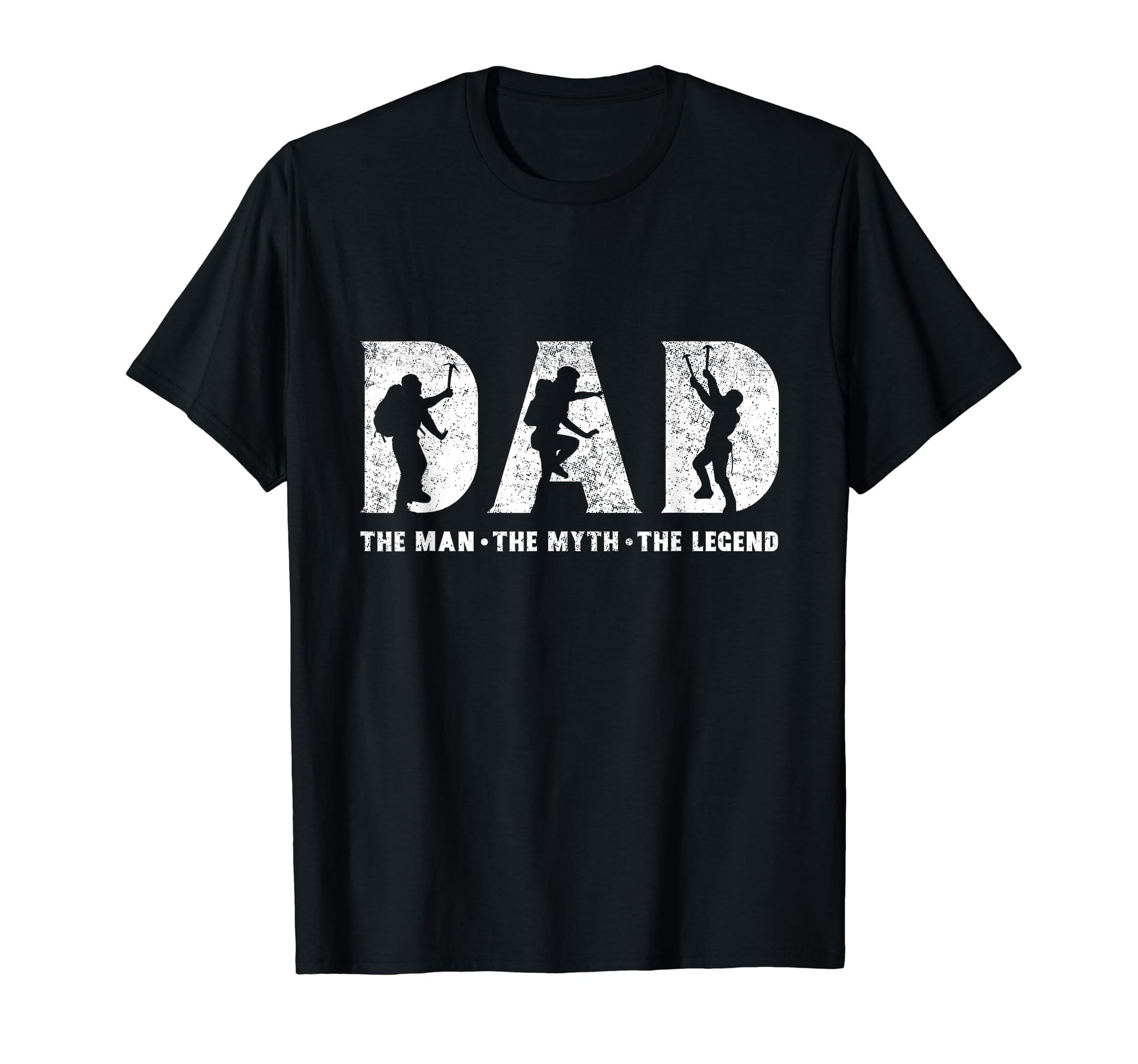 Mountain Climbing Dad Myth Legend T-Shirt - Casual Everyday Wear Men Women - T-Shirt, Sweatshirt, Hoodie