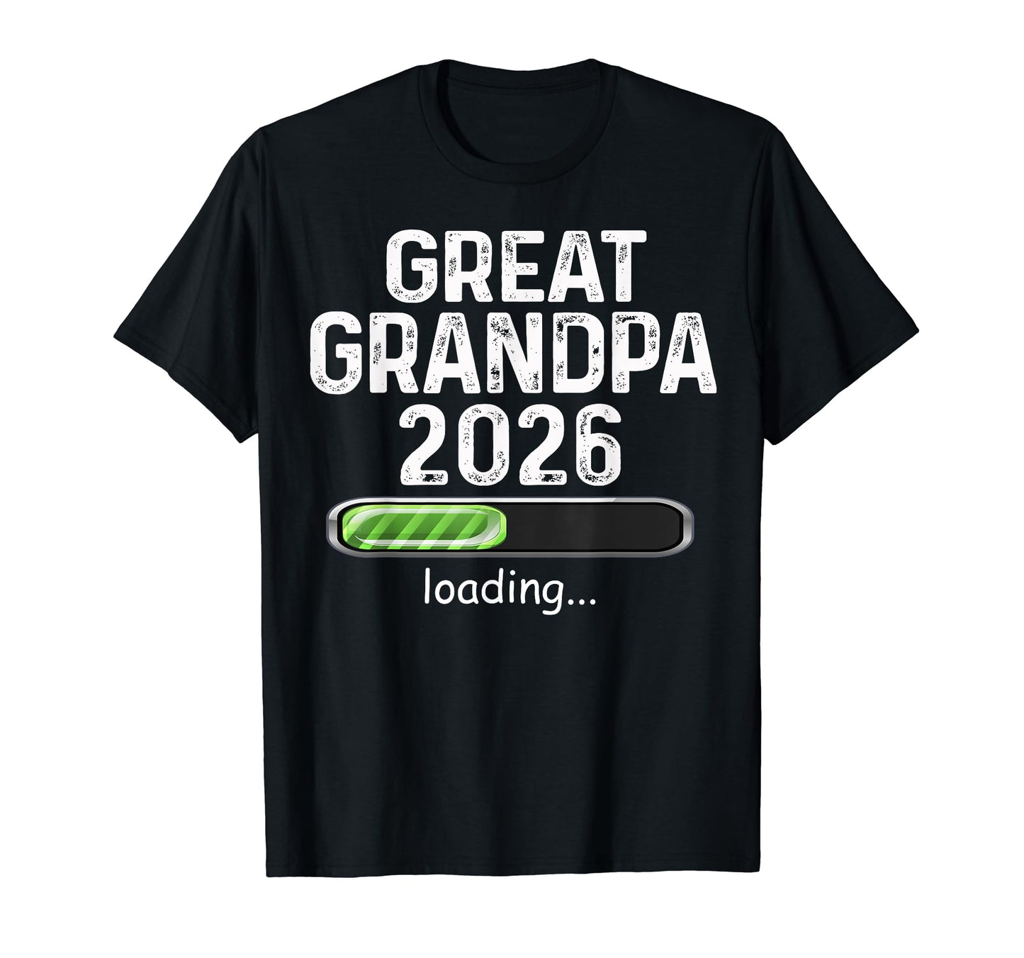 Promoted To Great Grandpa Est 2026 Loading T-Shirt - Unique Graphic Unisex - T-Shirt, Sweatshirt, Hoodie
