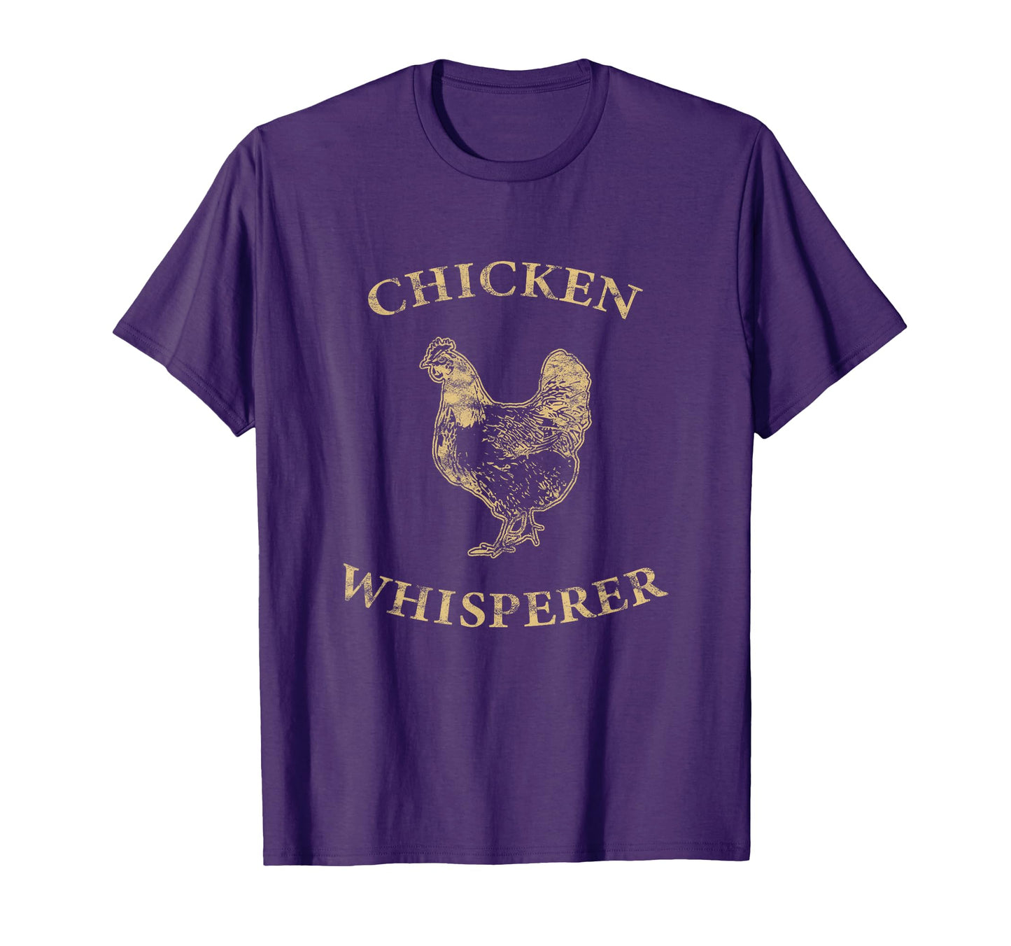 Chicken Whisperer Distressed Poultry T-Shirt - Novelty Apparel Unisex - T-Shirt, Sweatshirt, Hoodie
