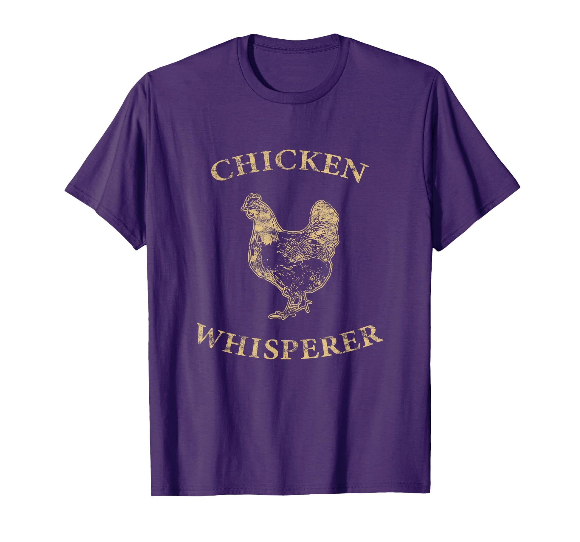 Chicken Whisperer Distressed Poultry T-Shirt - Novelty Apparel Unisex - T-Shirt, Sweatshirt, Hoodie