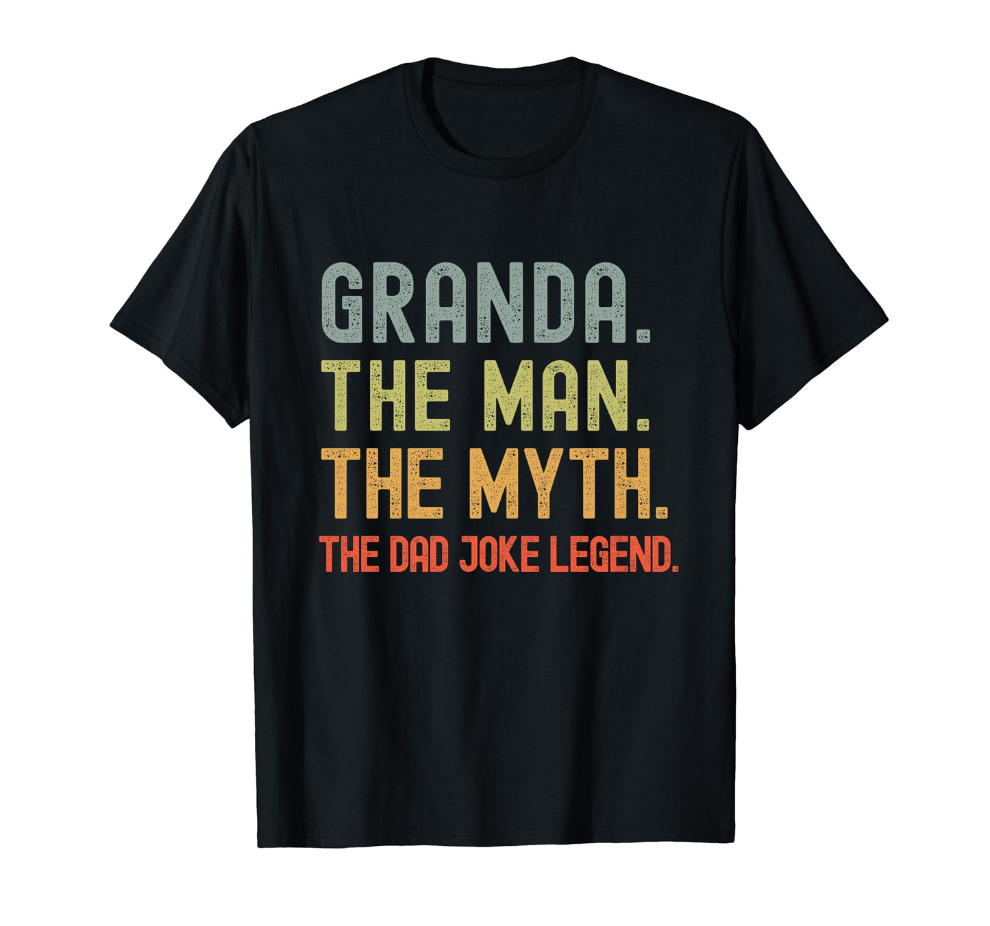 Granda Myth Dad Joke Legend Funny T-Shirt - Aesthetic Graphic for Adults - T-Shirt, Sweatshirt, Hoodie