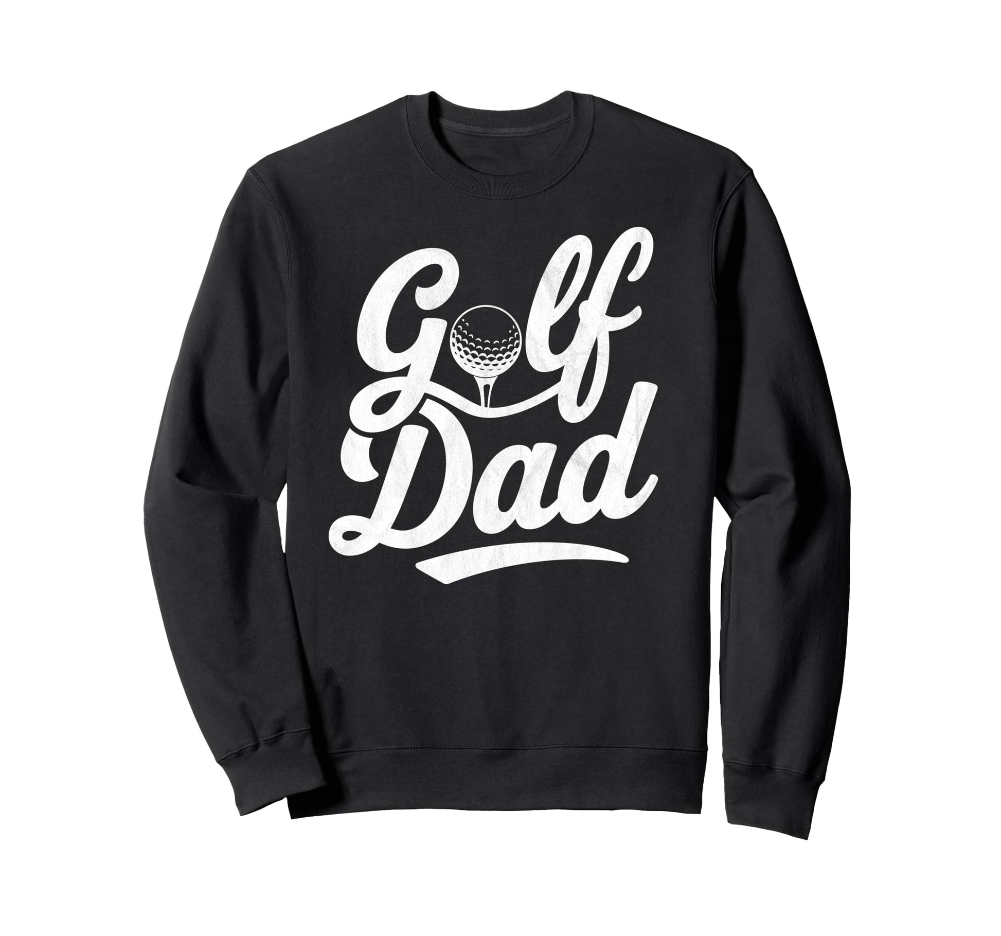 Golf Dad Funny Par Golfing Best Dad Sweatshirt - Novelty Apparel Unisex - T-Shirt, Sweatshirt, Hoodie