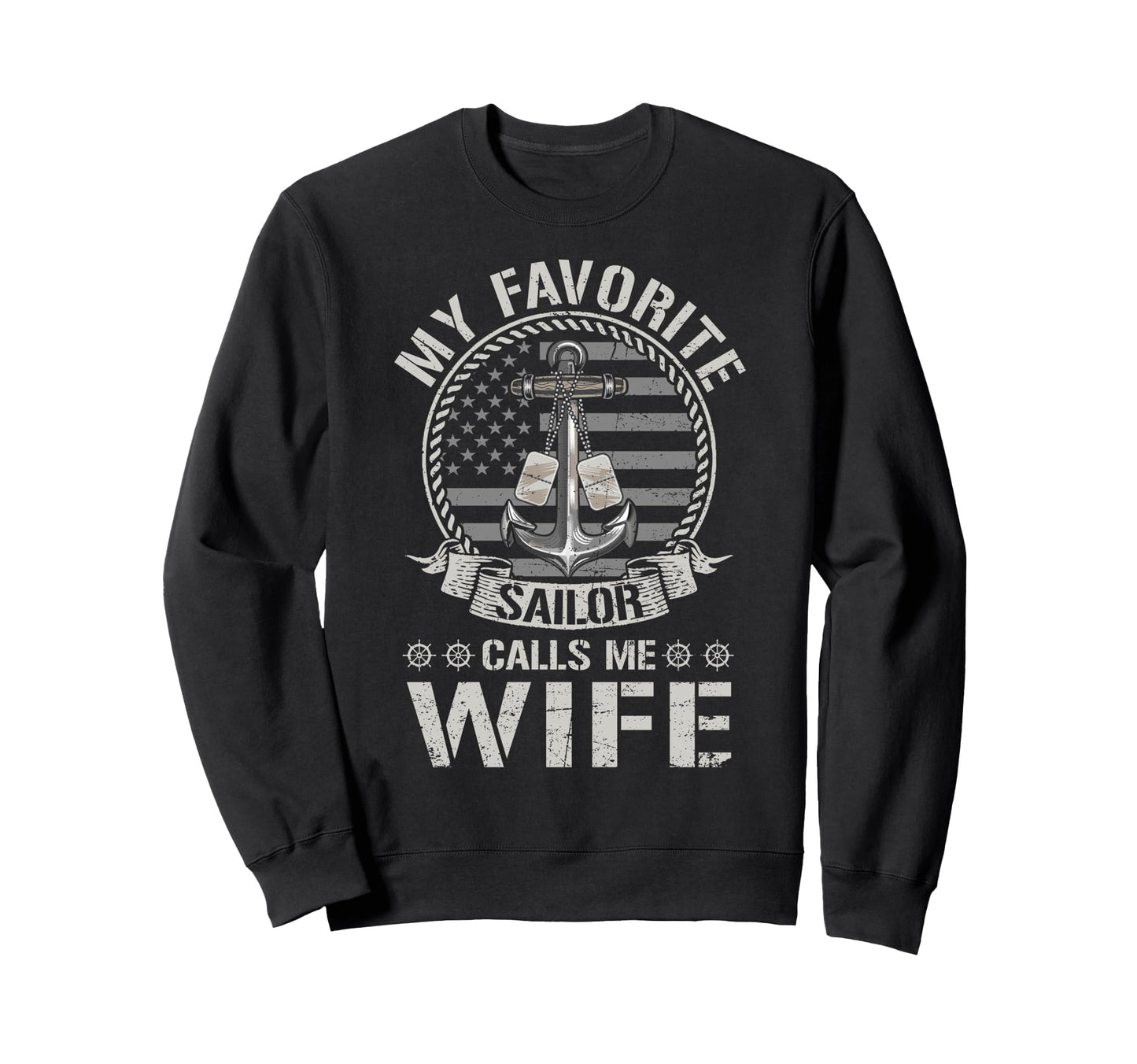 Proud Us Sailor Wife Anchor Flag Usa Sweatshirt - Streetwear Style Unisex - T-Shirt, Sweatshirt, Hoodie