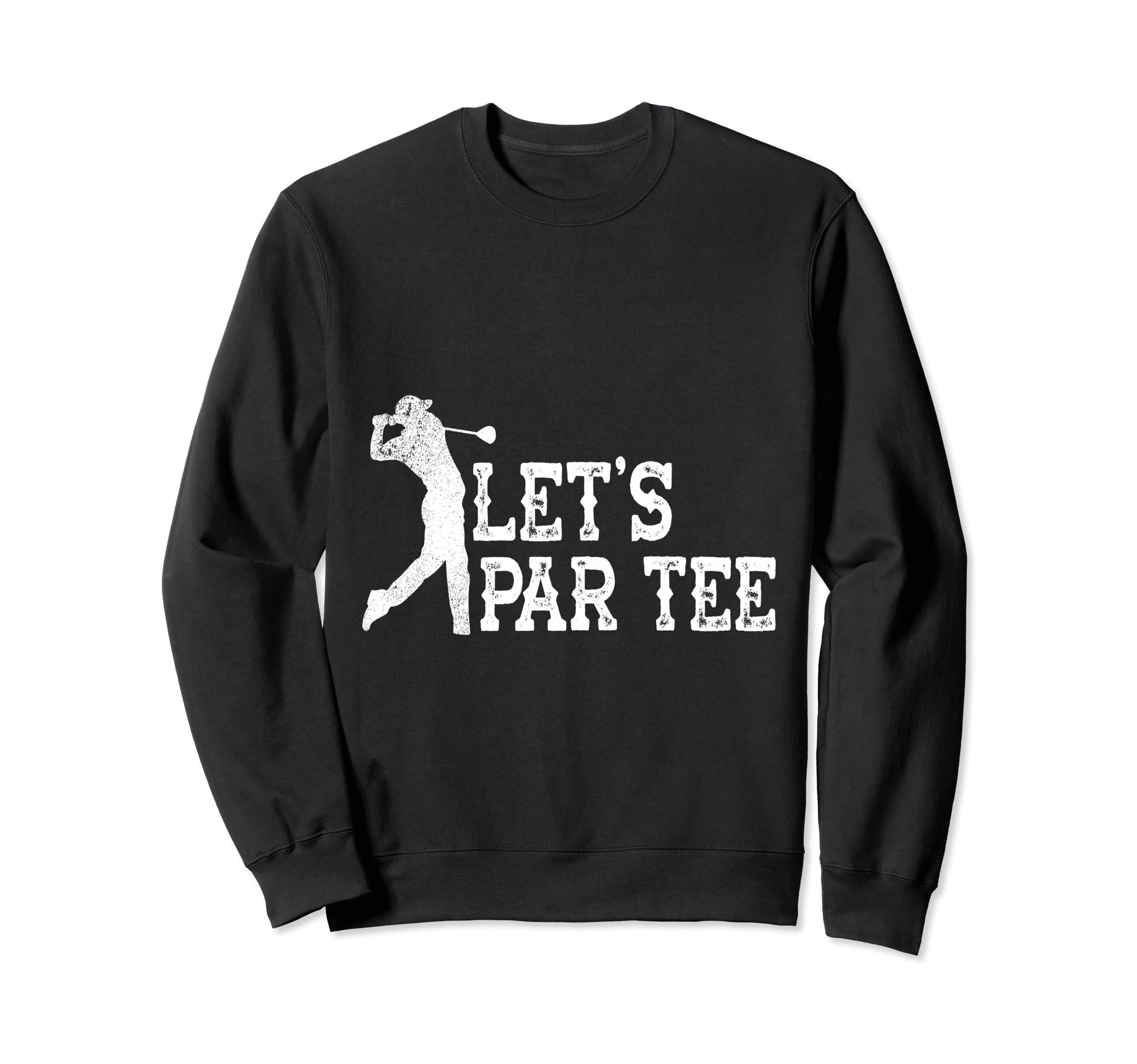Lets Par Funny Golf Players Sweatshirt - Aesthetic Graphic Men Women - T-Shirt, Sweatshirt, Hoodie
