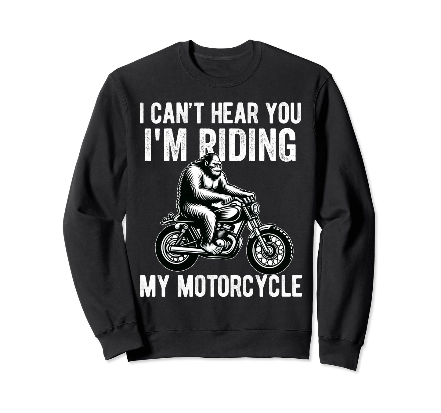 Bigfoot Motorcycle Sasquatch Sweatshirt - Fun Novelty Design for Adults - T-Shirt, Sweatshirt, Hoodie