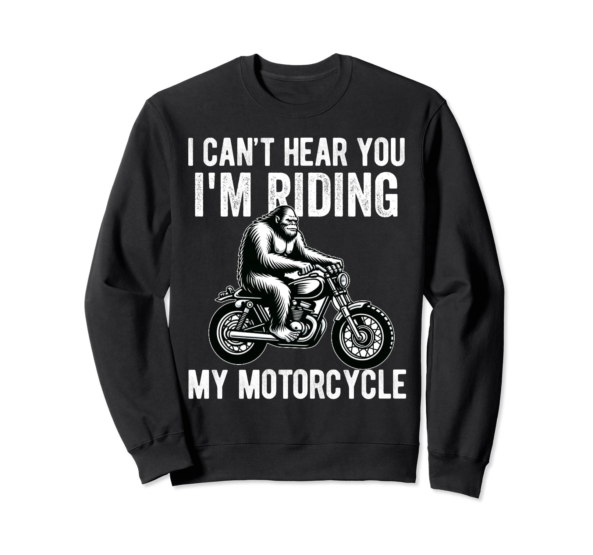 Bigfoot Motorcycle Sasquatch Sweatshirt - Fun Novelty Design for Adults - T-Shirt, Sweatshirt, Hoodie