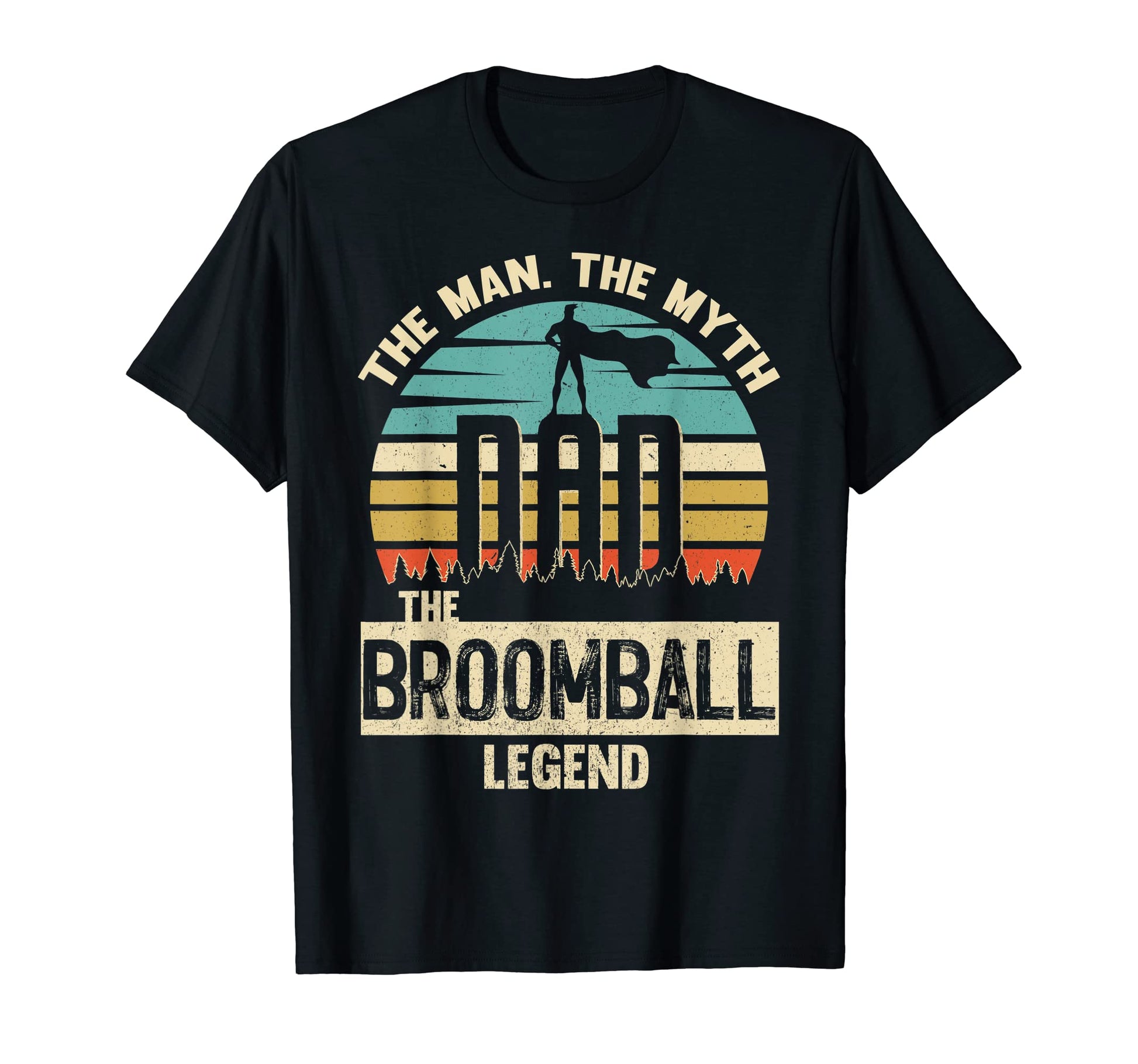 Myth Legend Dad Broomball T-Shirt - Fun Novelty Design for Adults - T-Shirt, Sweatshirt, Hoodie