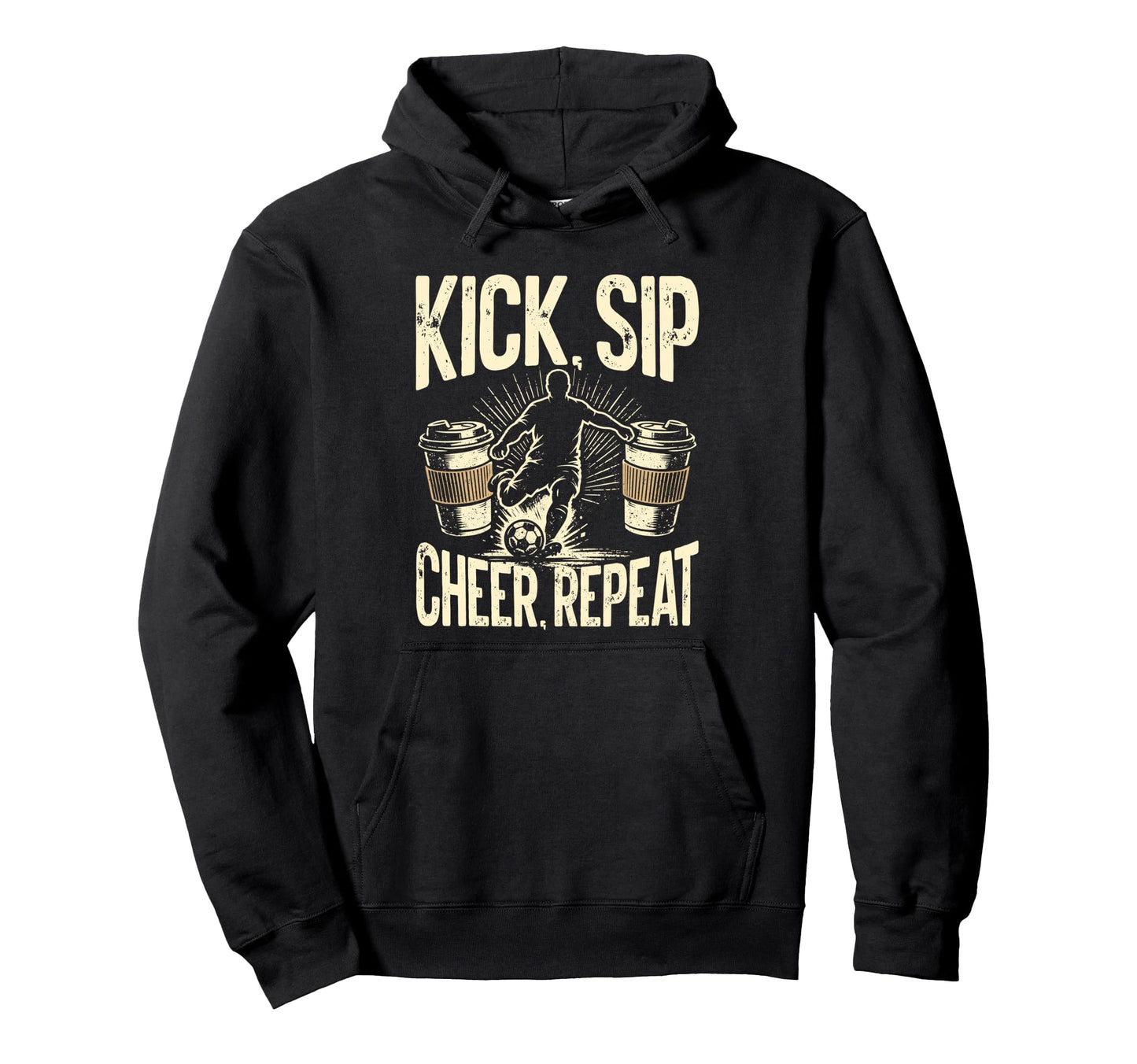 Kick Sip Repeat Soccer Coffee Lover Hoodie - Streetwear Style Men Women - T-Shirt, Sweatshirt, Hoodie