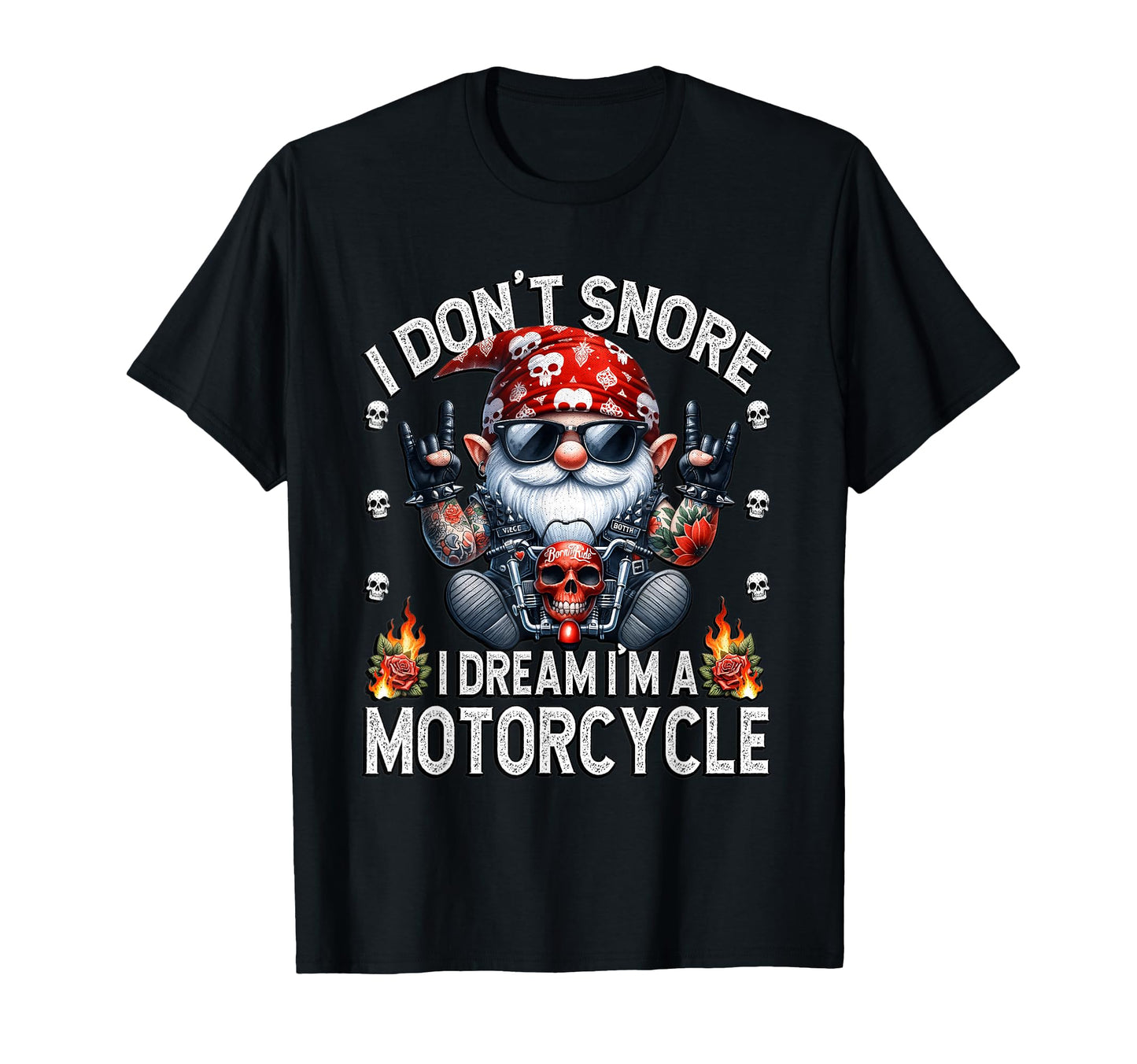 Funny I Dont Snore I Dream Im T-Shirt - Streetwear Style Men Women - T-Shirt, Sweatshirt, Hoodie
