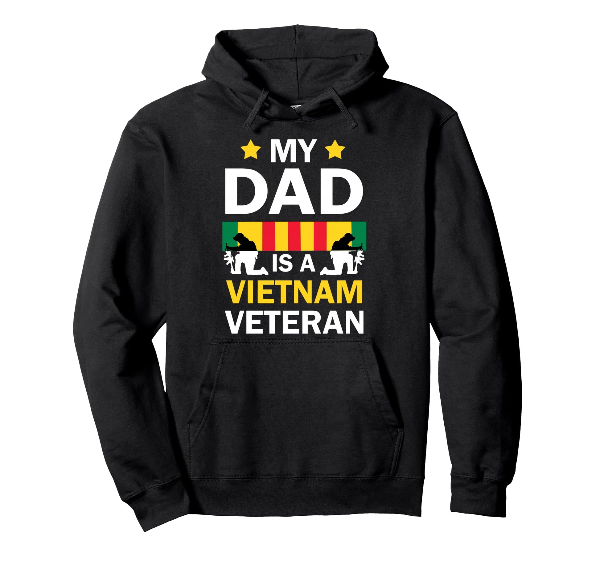 My Dad Is Vietnam Veteran Hoodie - Casual Everyday Wear Unisex - T-Shirt, Sweatshirt, Hoodie