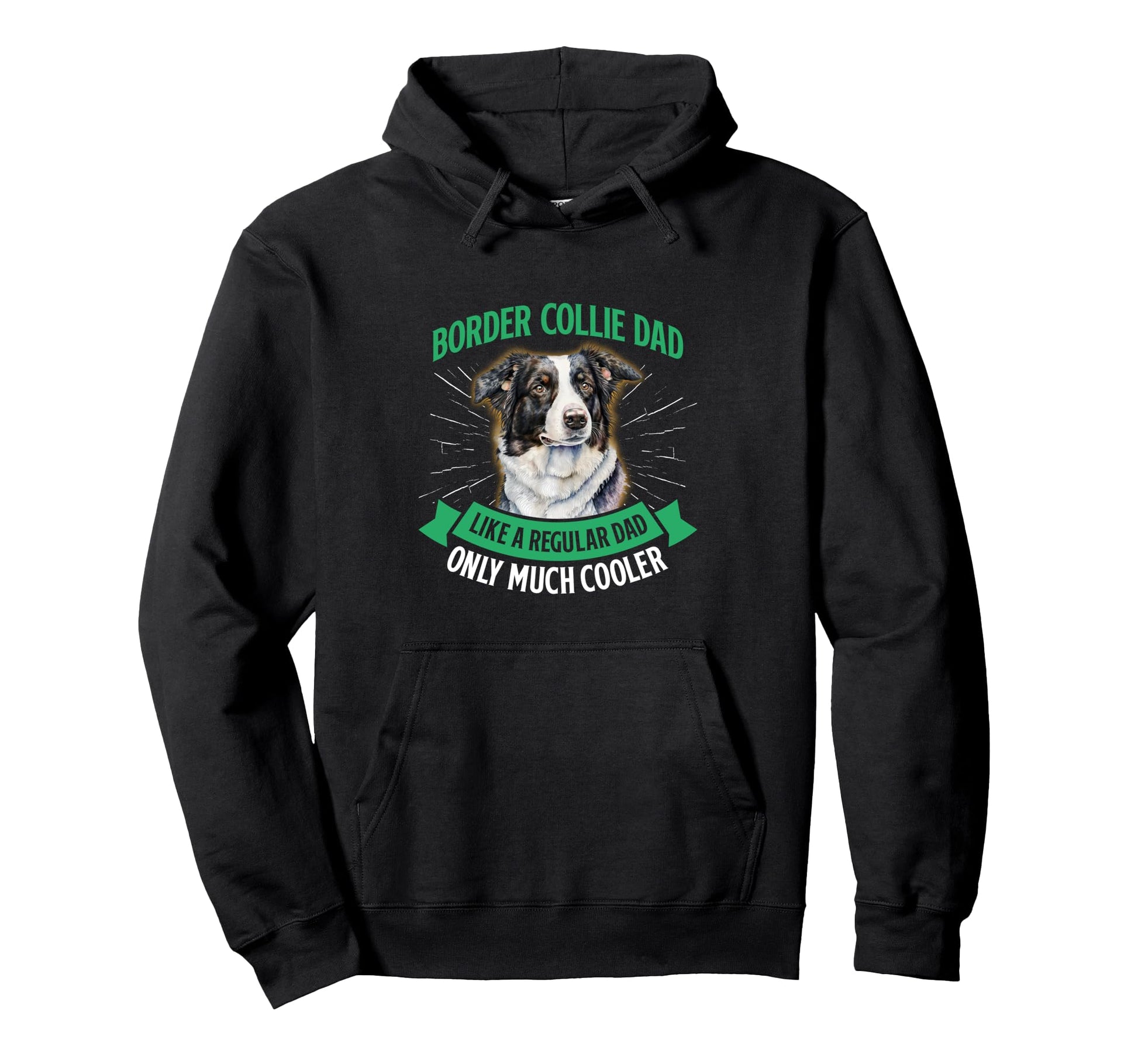 Border Collie Dad Like Regular Dad But Hoodie - Unique Graphic Men Women - T-Shirt, Sweatshirt, Hoodie