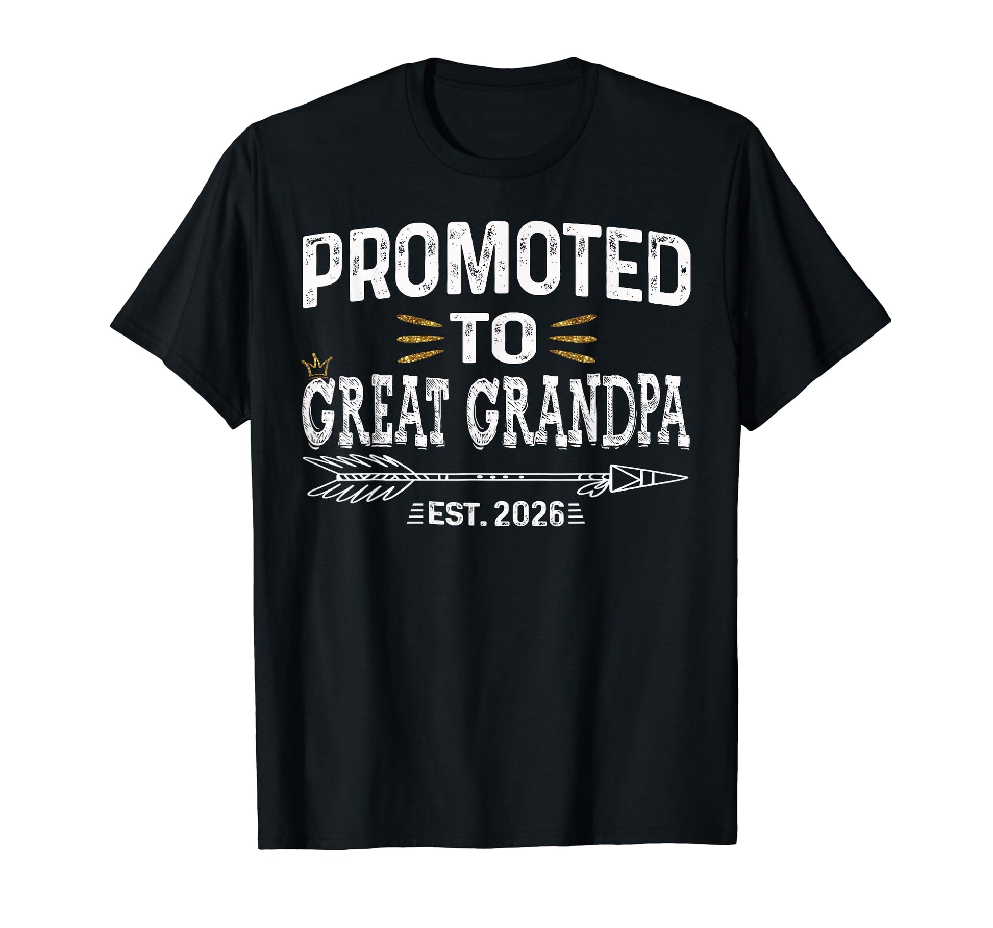 Promoted To Great Grandpa Est 2026 T-Shirt - Fun Novelty Design Unisex - T-Shirt, Sweatshirt, Hoodie