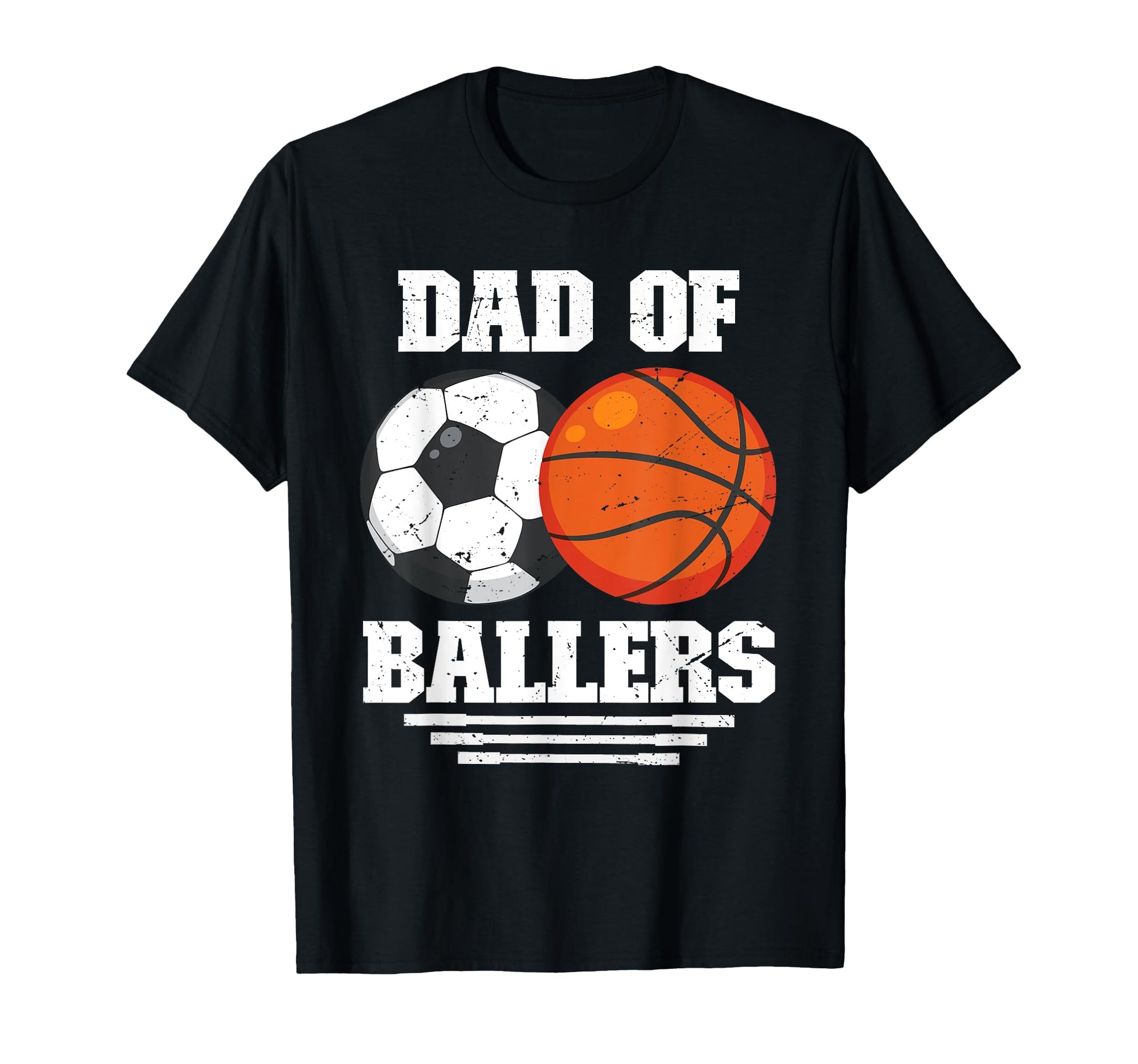 Dad Ballers Basketball Soccer Ball T-Shirt - Streetwear Style Men Women - T-Shirt, Sweatshirt, Hoodie