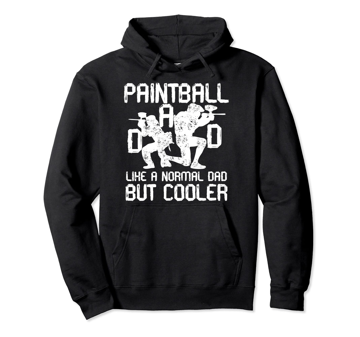 Paintball Dad Like Normal Dad But Hoodie - Unique Graphic for Adults - T-Shirt, Sweatshirt, Hoodie