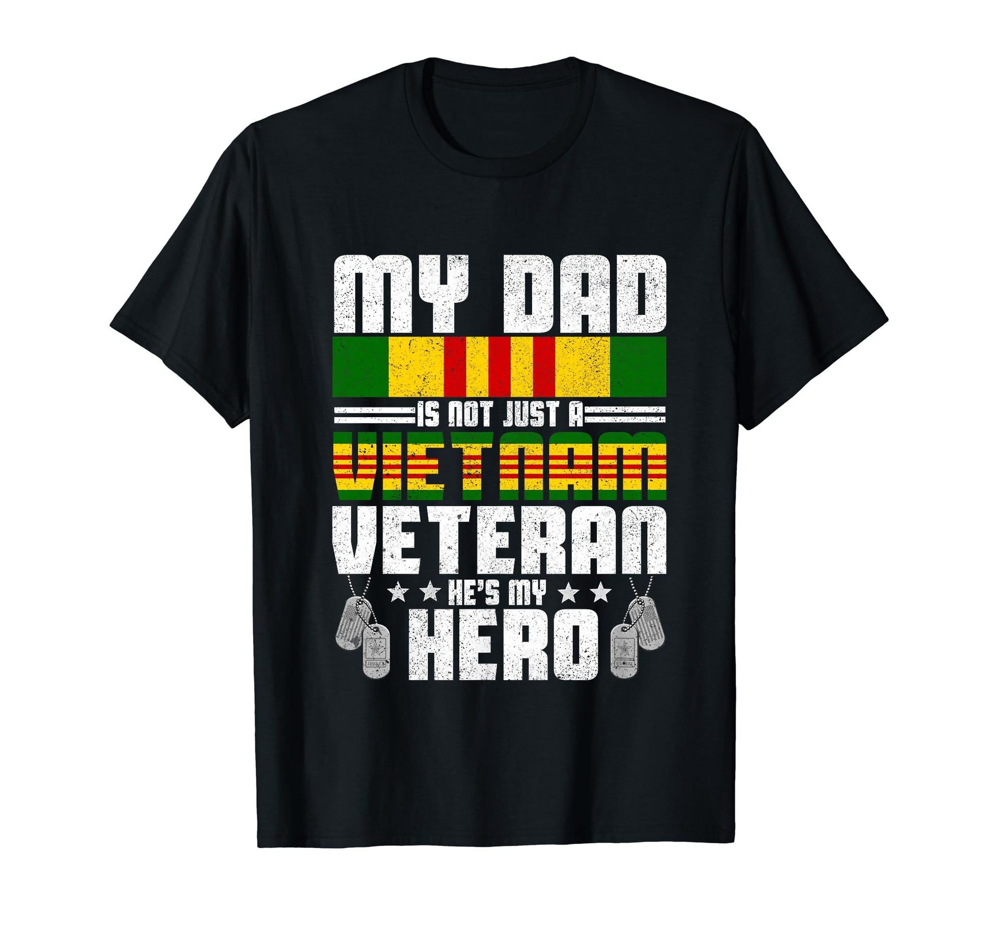 My Dad Is Not Just Vietnam Veteran Hess T-Shirt - Graphic Print Men Women - T-Shirt, Sweatshirt, Hoodie