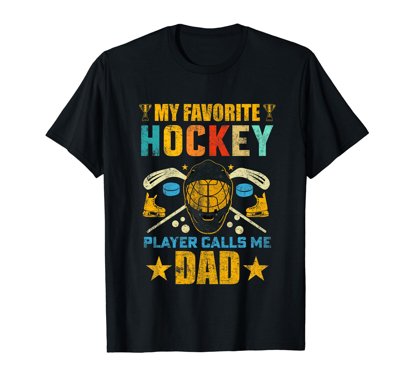 My Favorite Hockey Player Calls Me Dad T-Shirt - Custom Art Print Unisex - T-Shirt, Sweatshirt, Hoodie