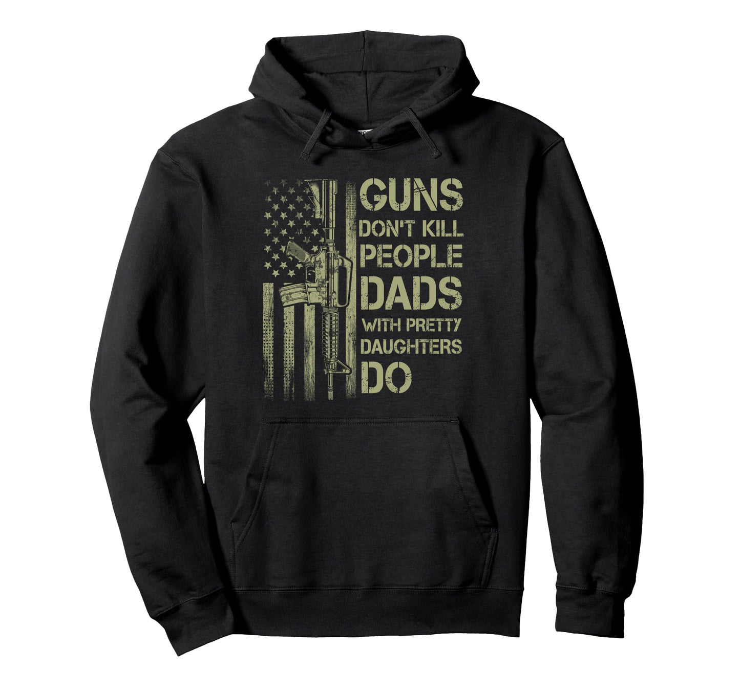 Guns Dont Kill People Dads Pretty Hoodie - Fun Novelty Design for Adults - T-Shirt, Sweatshirt, Hoodie