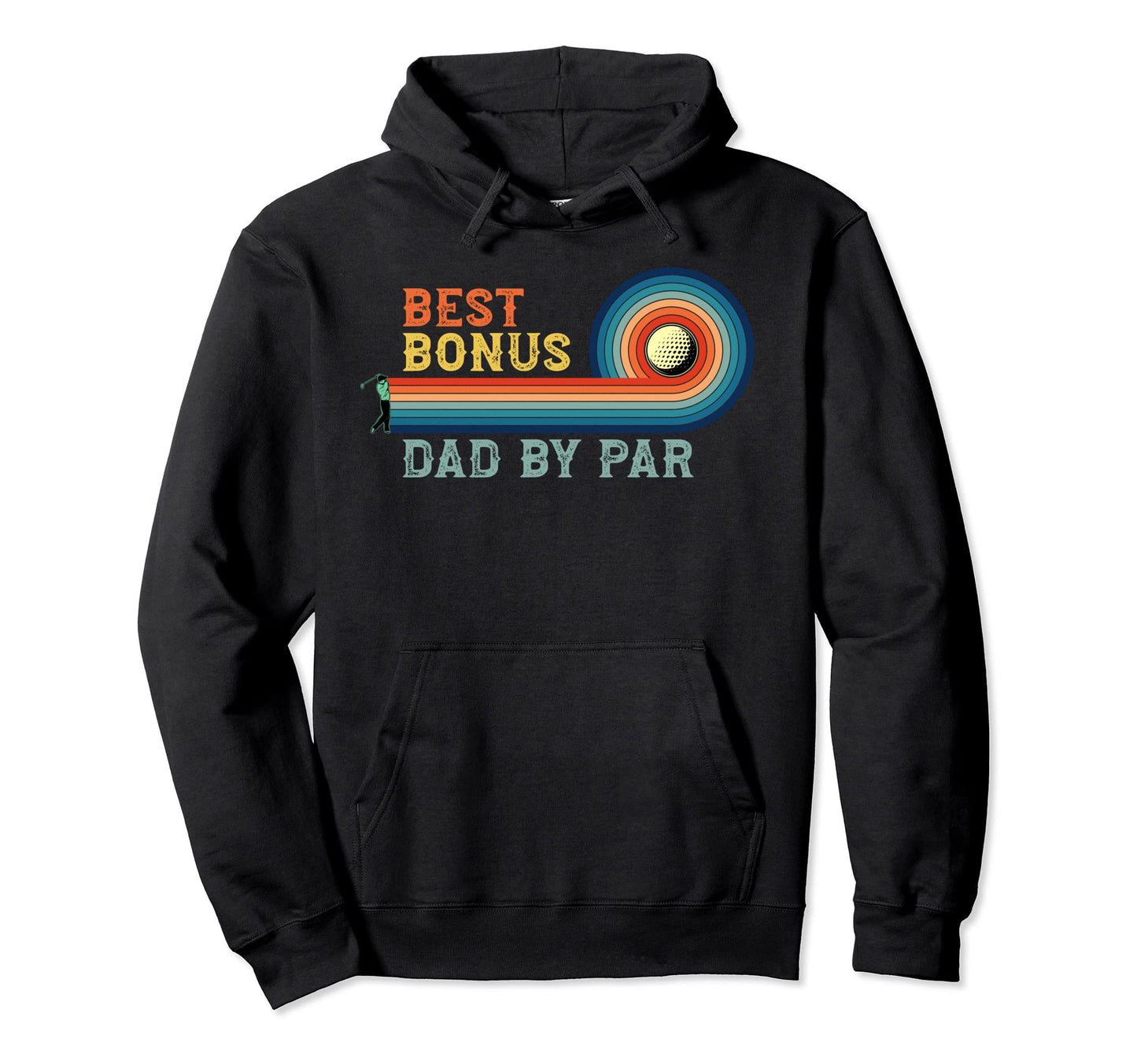 Best Bonus Dad Par Golfing Lover Hoodie - Streetwear Style Unisex - T-Shirt, Sweatshirt, Hoodie