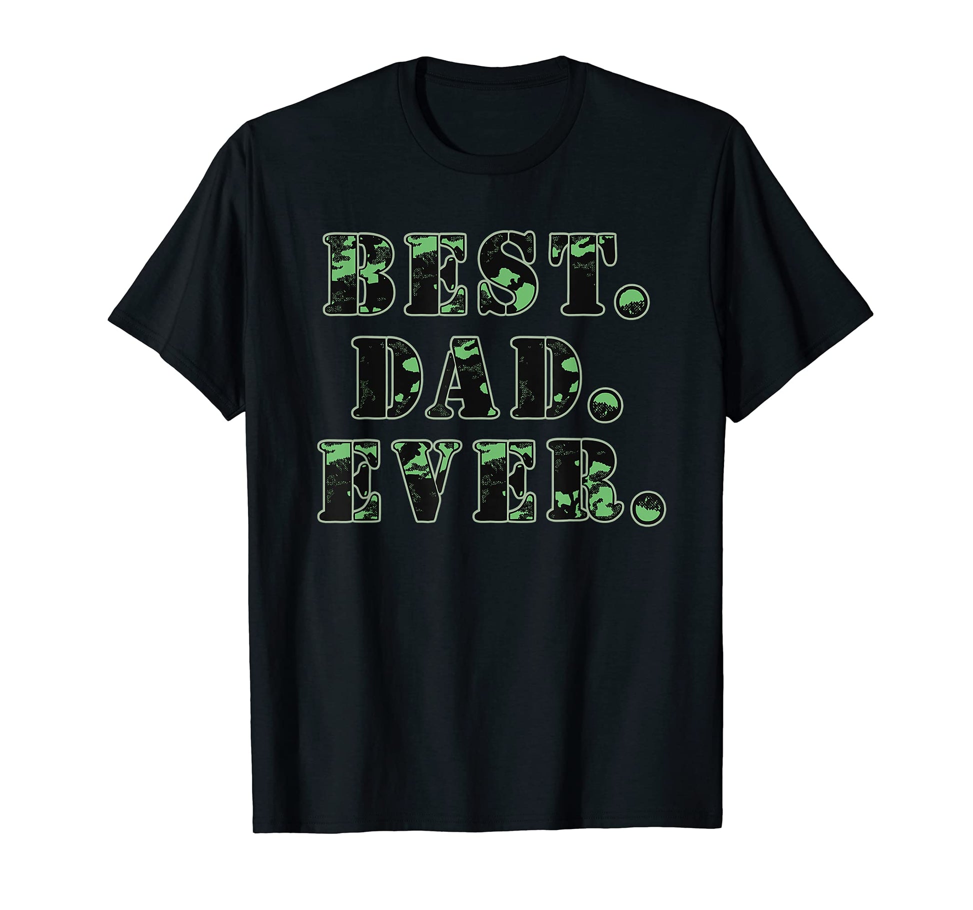 Best Dad Ever Military Camo T-Shirt - Fun Novelty Design Men Women - T-Shirt, Sweatshirt, Hoodie