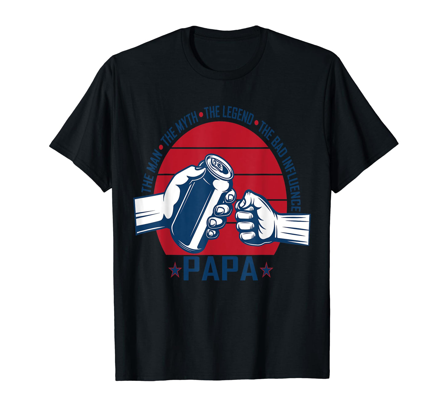 Myth Legend Bad Influence Fathers Day T-Shirt - Novelty Apparel for Adults - T-Shirt, Sweatshirt, Hoodie