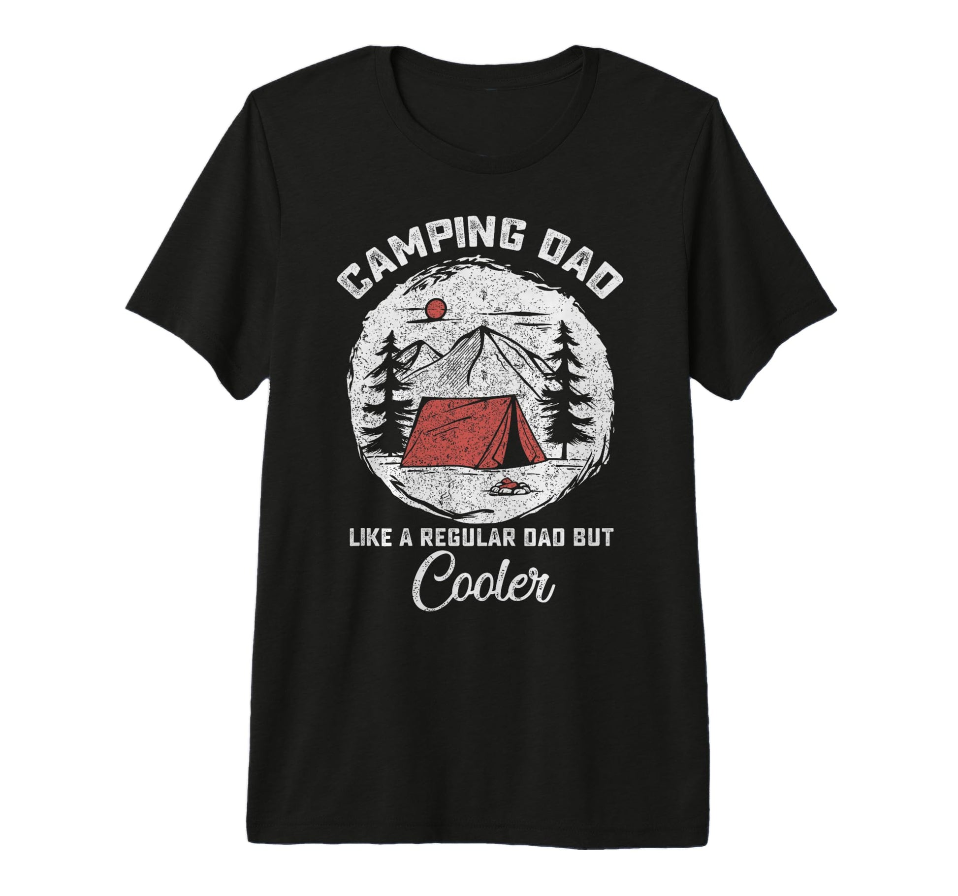 Camping Lover Dad Like Regular But Cooler T-Shirt - Unique Graphic Unisex - T-Shirt, Sweatshirt, Hoodie