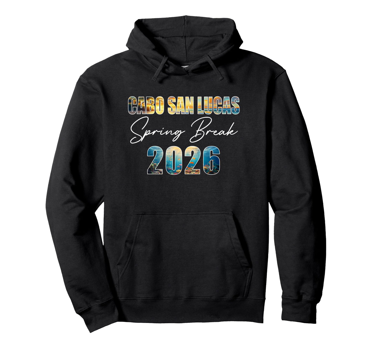 Cabo San Lucas Spring Break 2026 Hoodie - Novelty Apparel for Adults - T-Shirt, Sweatshirt, Hoodie