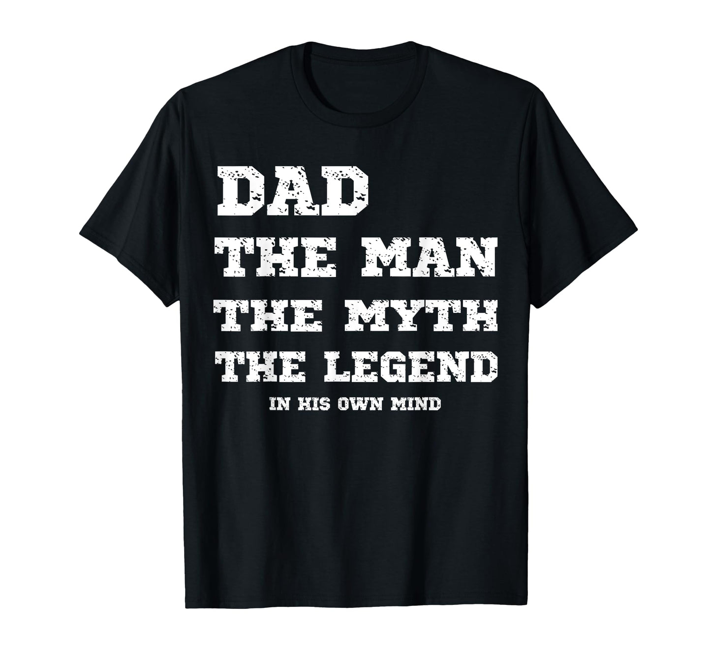 Funny Dad Myth Legend His Own Mind T-Shirt - Aesthetic Graphic for Adults - T-Shirt, Sweatshirt, Hoodie
