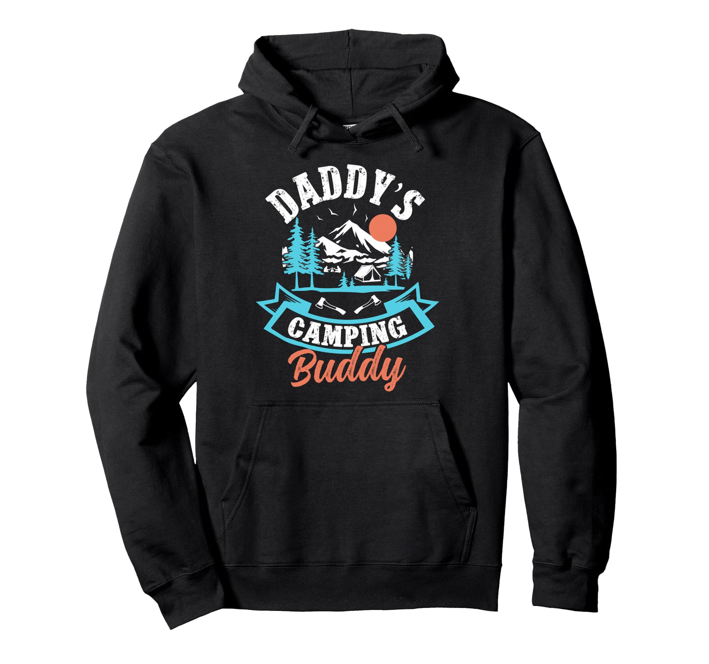 Daddys Camping Buddy Son Camping Buddies Dad Hoodie - Graphic Print Unisex - T-Shirt, Sweatshirt, Hoodie