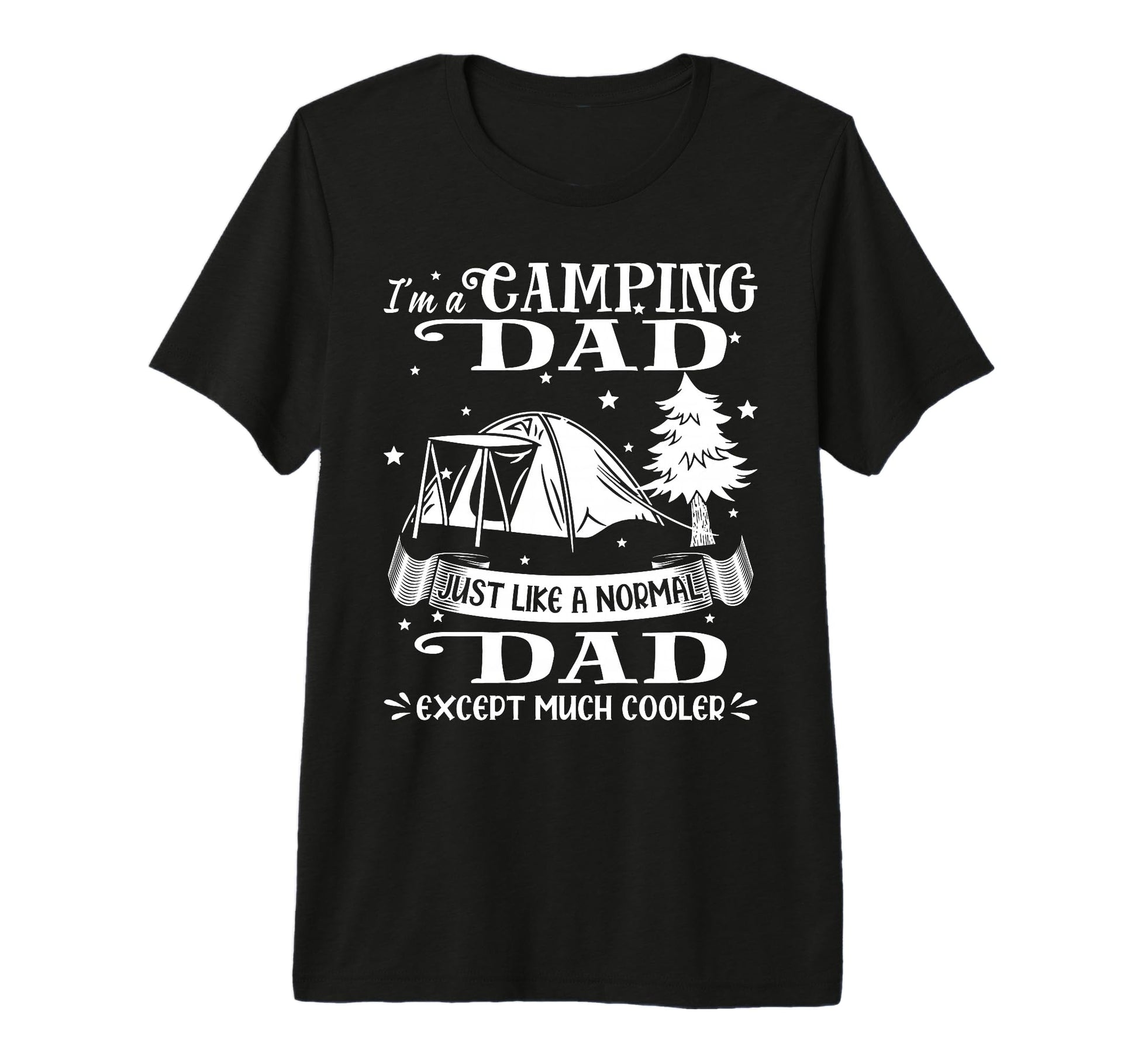 Im Camping Dad Just Like Normal Dad Tri T-Shirt - Unique Graphic Unisex - T-Shirt, Sweatshirt, Hoodie