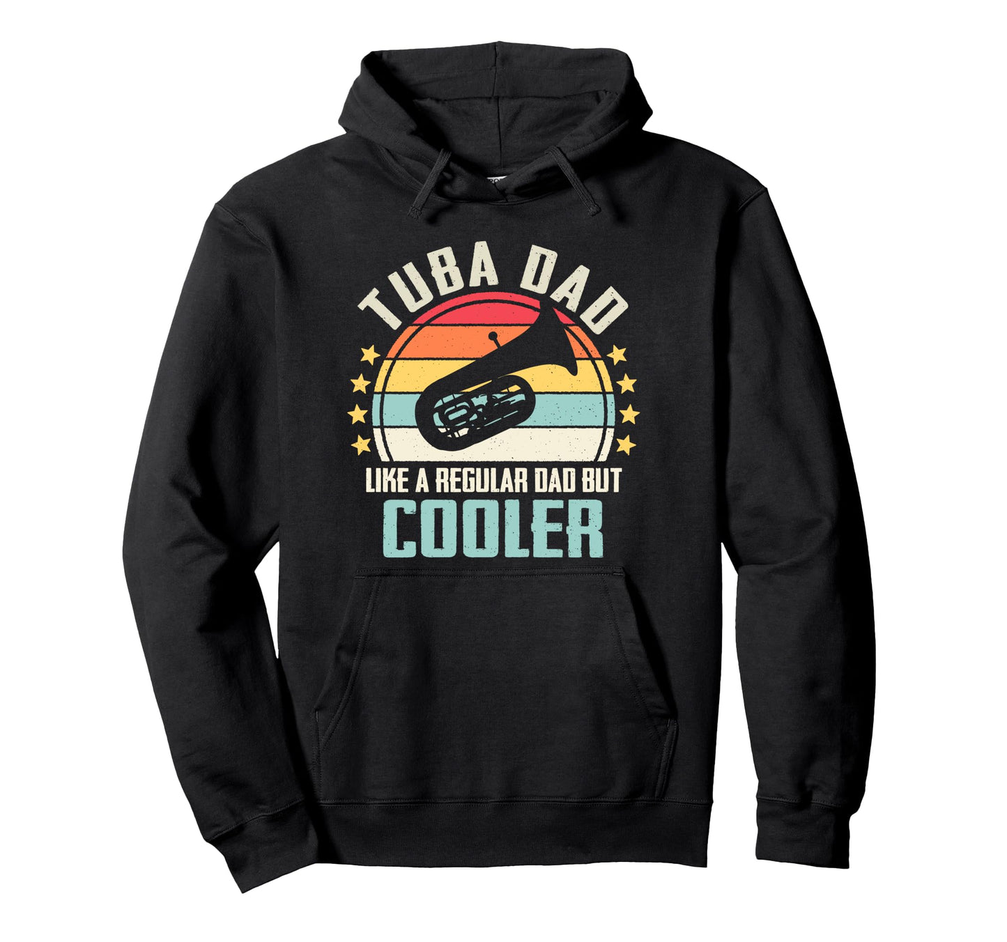 Tuba Dad Like Regular Dad But Cooler Hoodie - Fun Novelty Design Men Women - T-Shirt, Sweatshirt, Hoodie