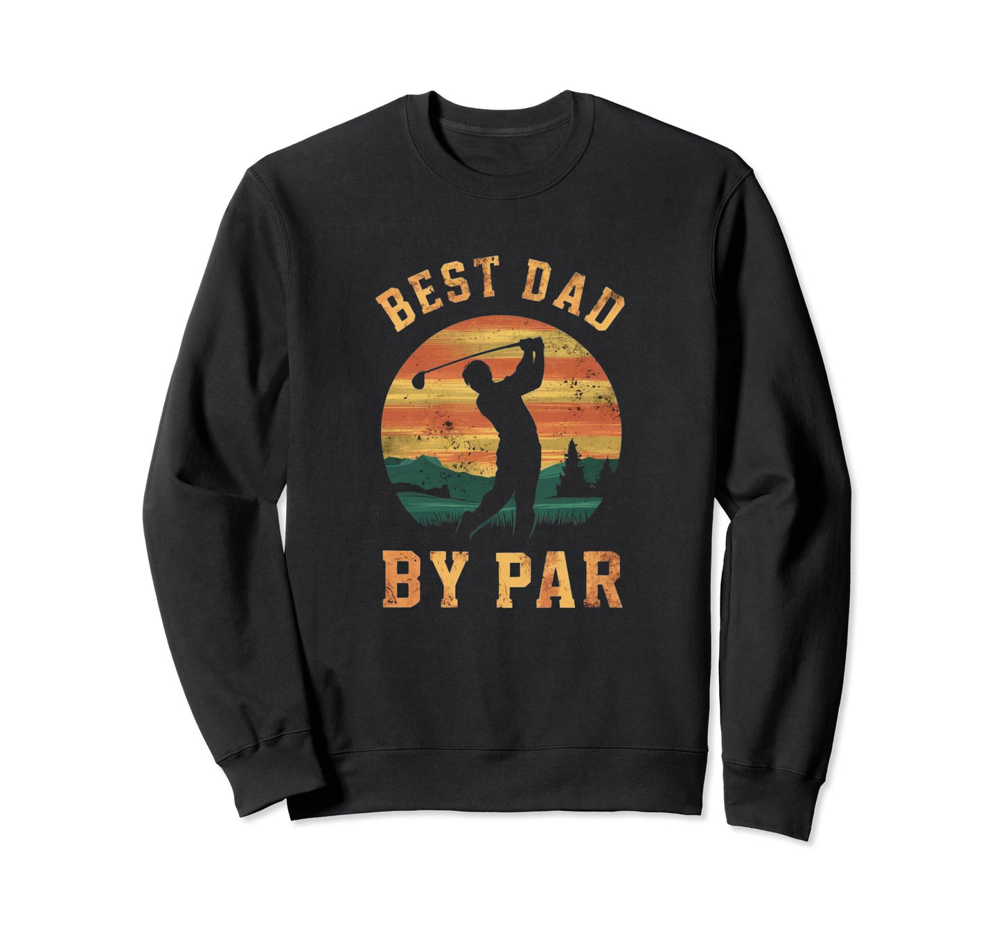 Best Dad Par Golfing Funny Grandpa Sweatshirt - Minimalist Print Unisex - T-Shirt, Sweatshirt, Hoodie