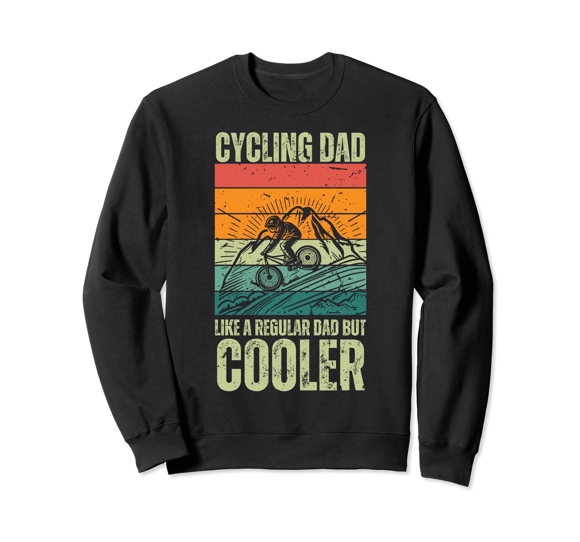 Cycling Dad Bicycling Bikers Bicycle Sweatshirt - Novelty Apparel Unisex - T-Shirt, Sweatshirt, Hoodie