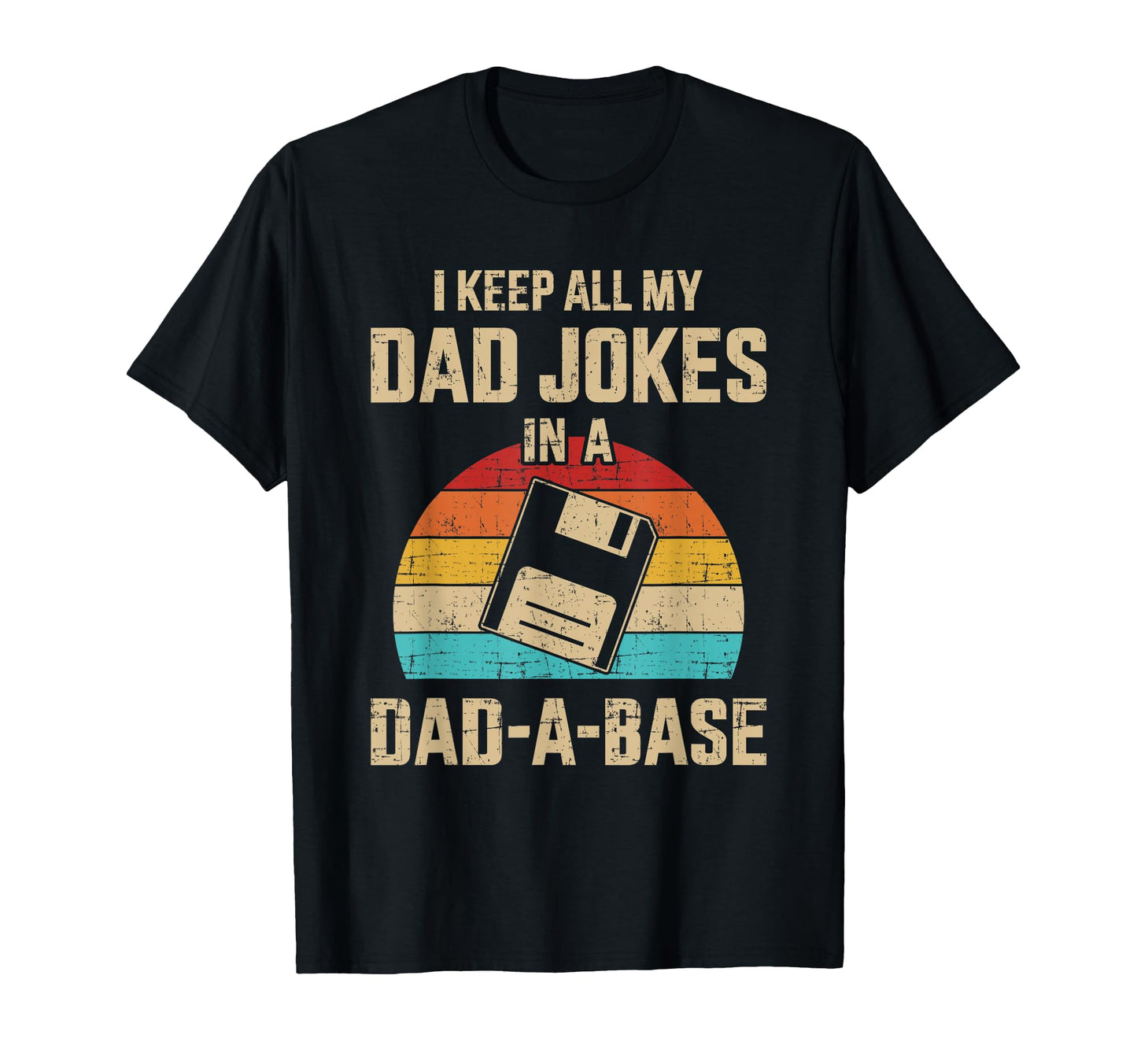 Funny Dad Jokes Dad Base Fathers Day T-Shirt - Streetwear Style Unisex - T-Shirt, Sweatshirt, Hoodie