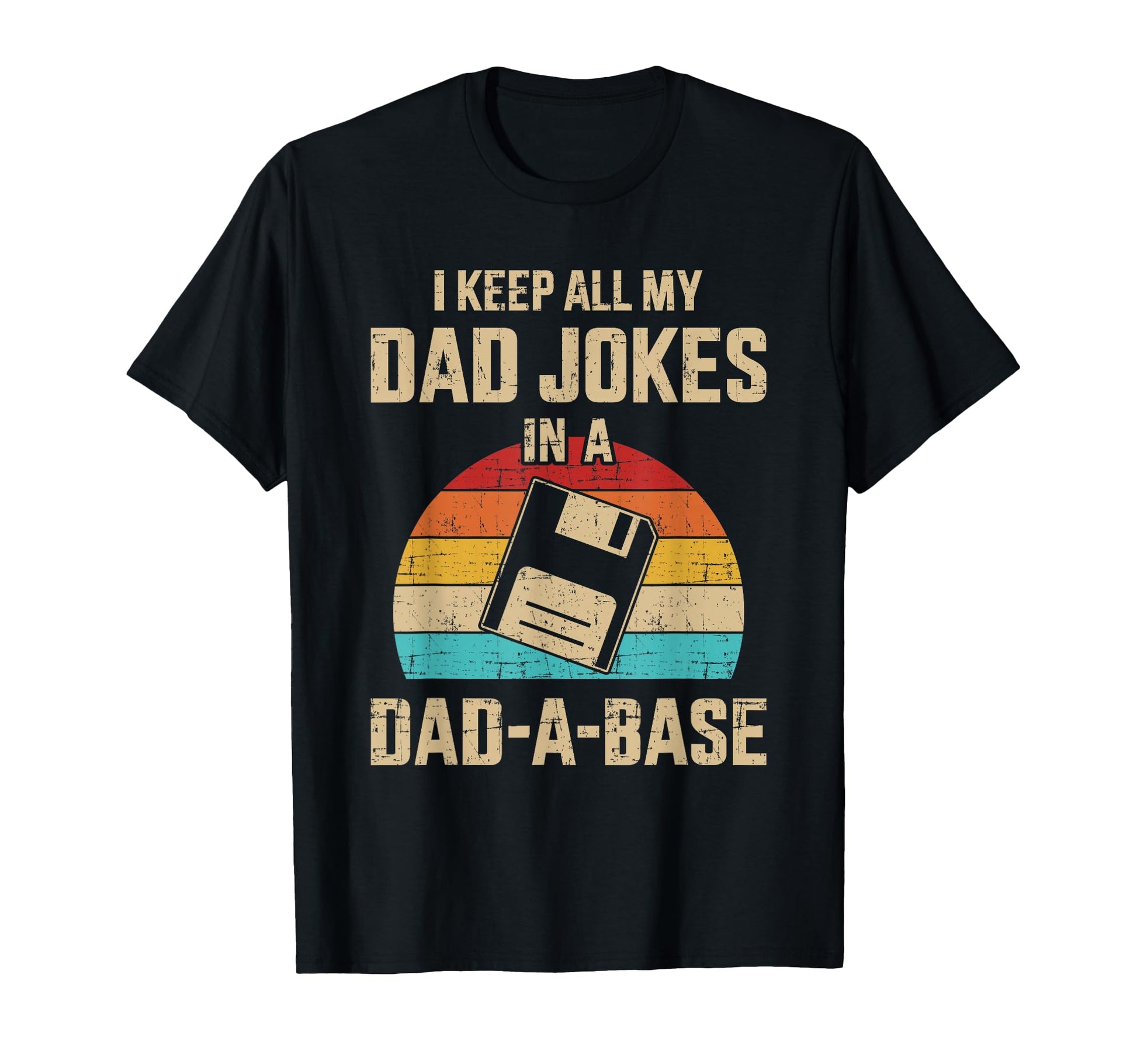 Funny Dad Jokes Dad Base Fathers Day T-Shirt - Streetwear Style Unisex - T-Shirt, Sweatshirt, Hoodie