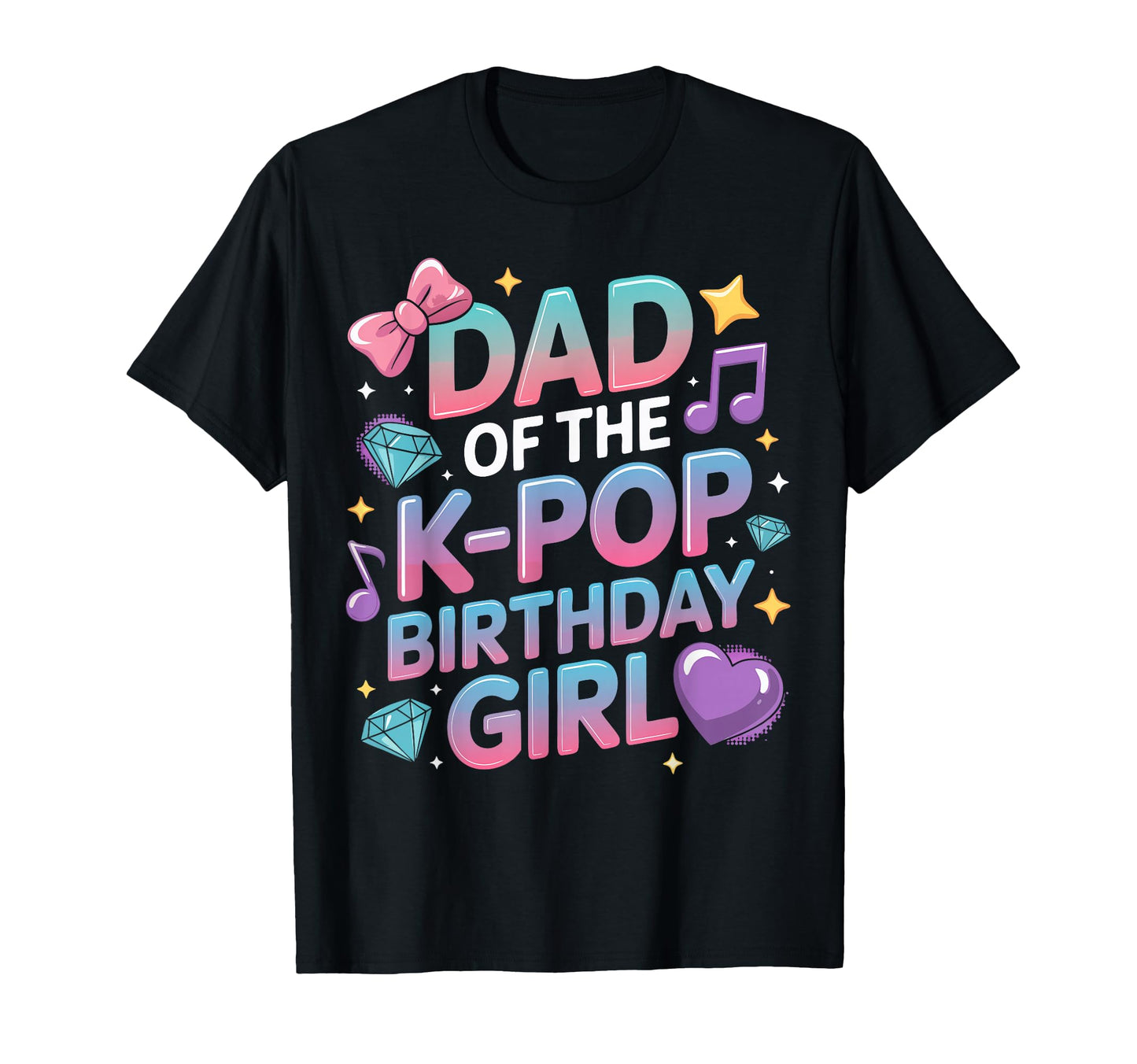 Dad K Pop Birthday Korean Music K Pop T-Shirt - Unique Graphic Men Women - T-Shirt, Sweatshirt, Hoodie