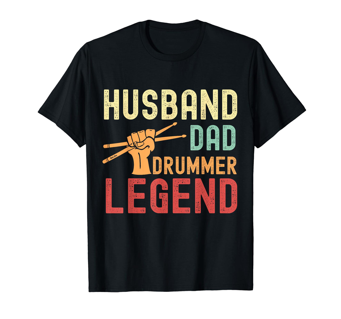 Husband Dad Drummer Legend Musician T-Shirt - Fun Novelty Design Unisex - T-Shirt, Sweatshirt, Hoodie