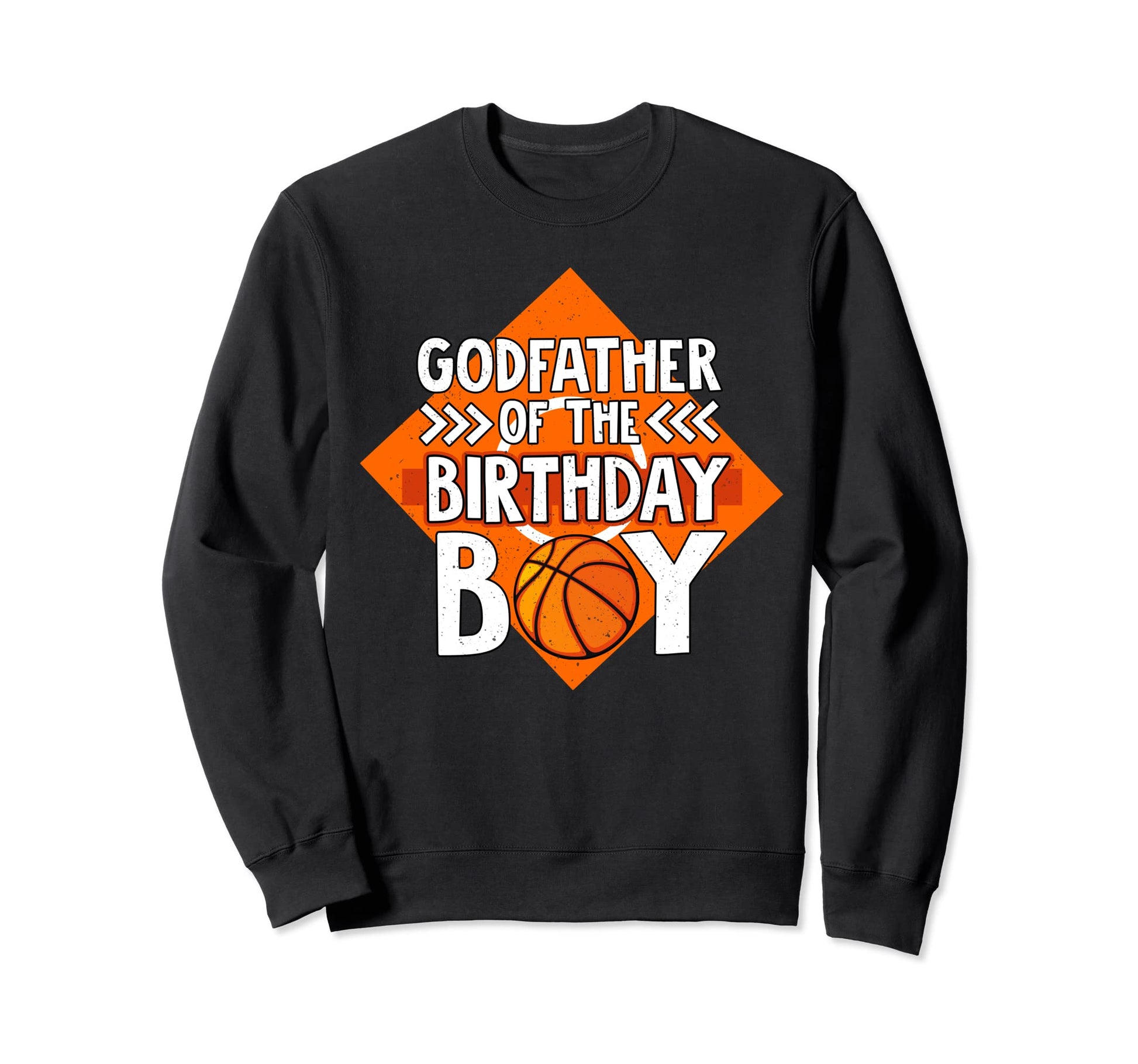 Godfather Birthday Basketball Dad Sweatshirt - Graphic Print Men Women - T-Shirt, Sweatshirt, Hoodie