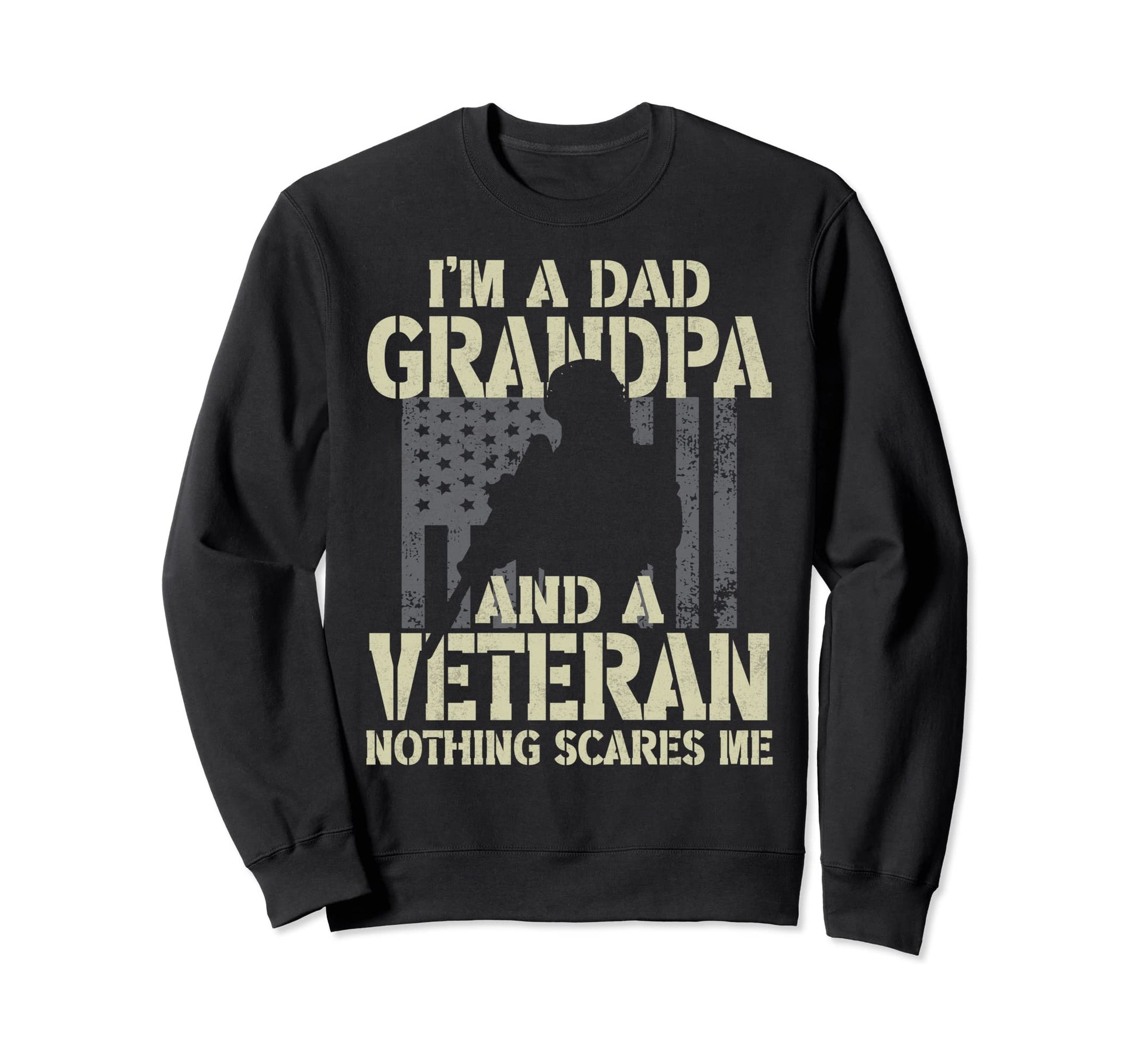 Im Dad Grandpa And Veteran Sweatshirt - Casual Everyday Wear for Adults - T-Shirt, Sweatshirt, Hoodie