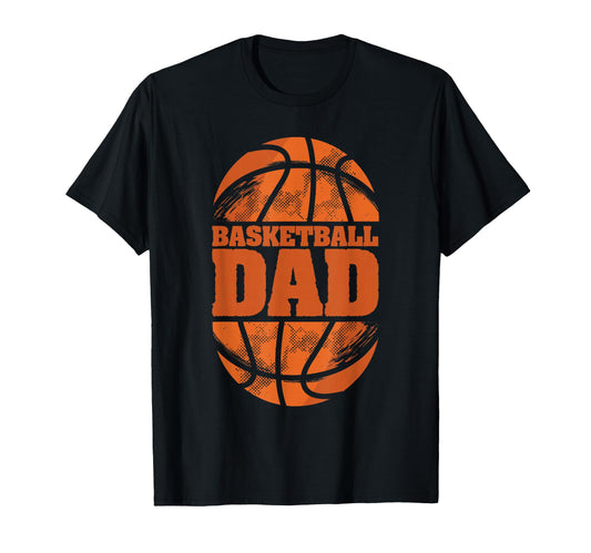 Basketball Dad Fathers Day Basketball T-Shirt - Novelty Apparel Unisex - T-Shirt, Sweatshirt, Hoodie