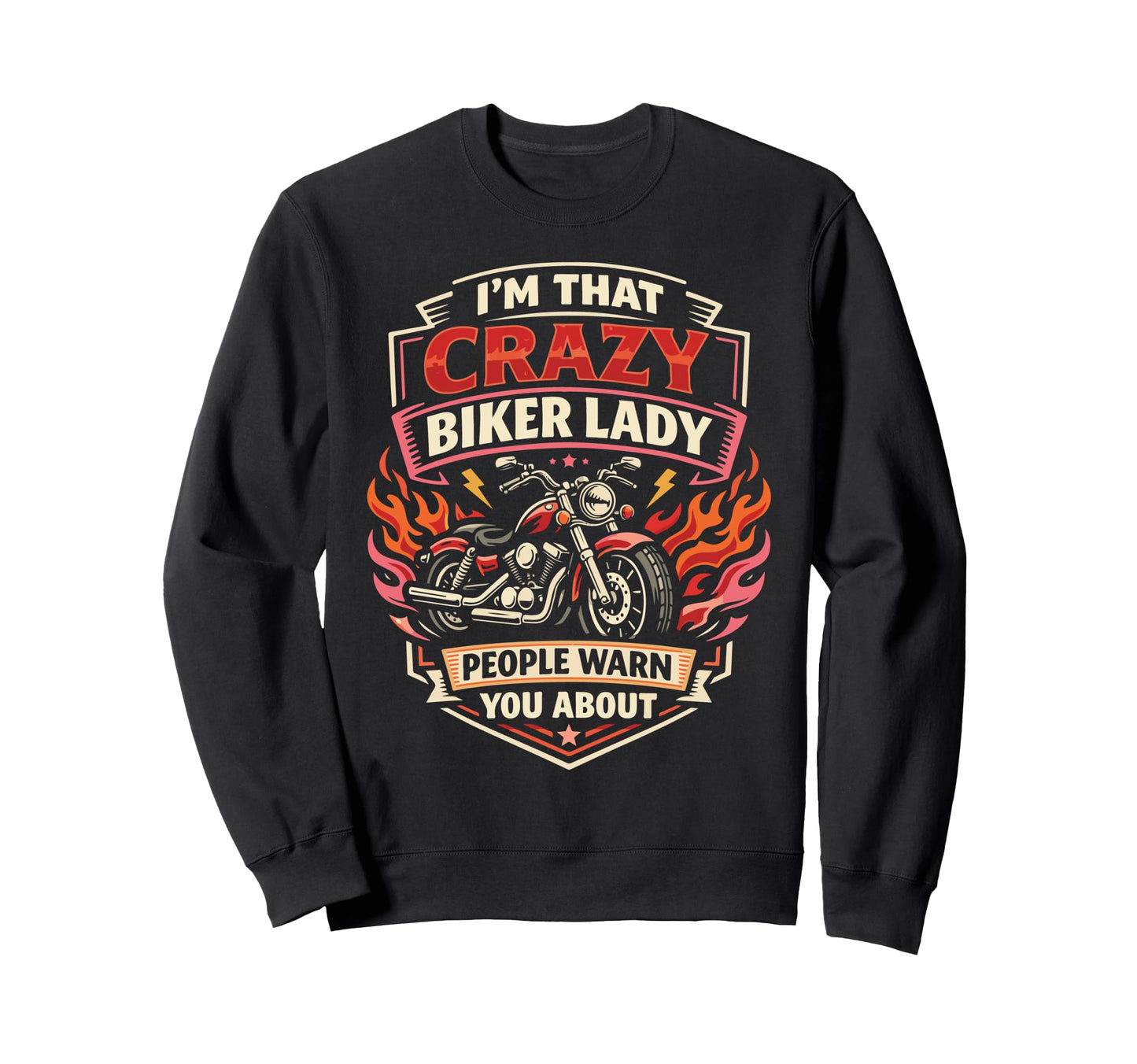 Motorcycle Biker Im That Crazy Sweatshirt - Aesthetic Graphic for Adults - T-Shirt, Sweatshirt, Hoodie
