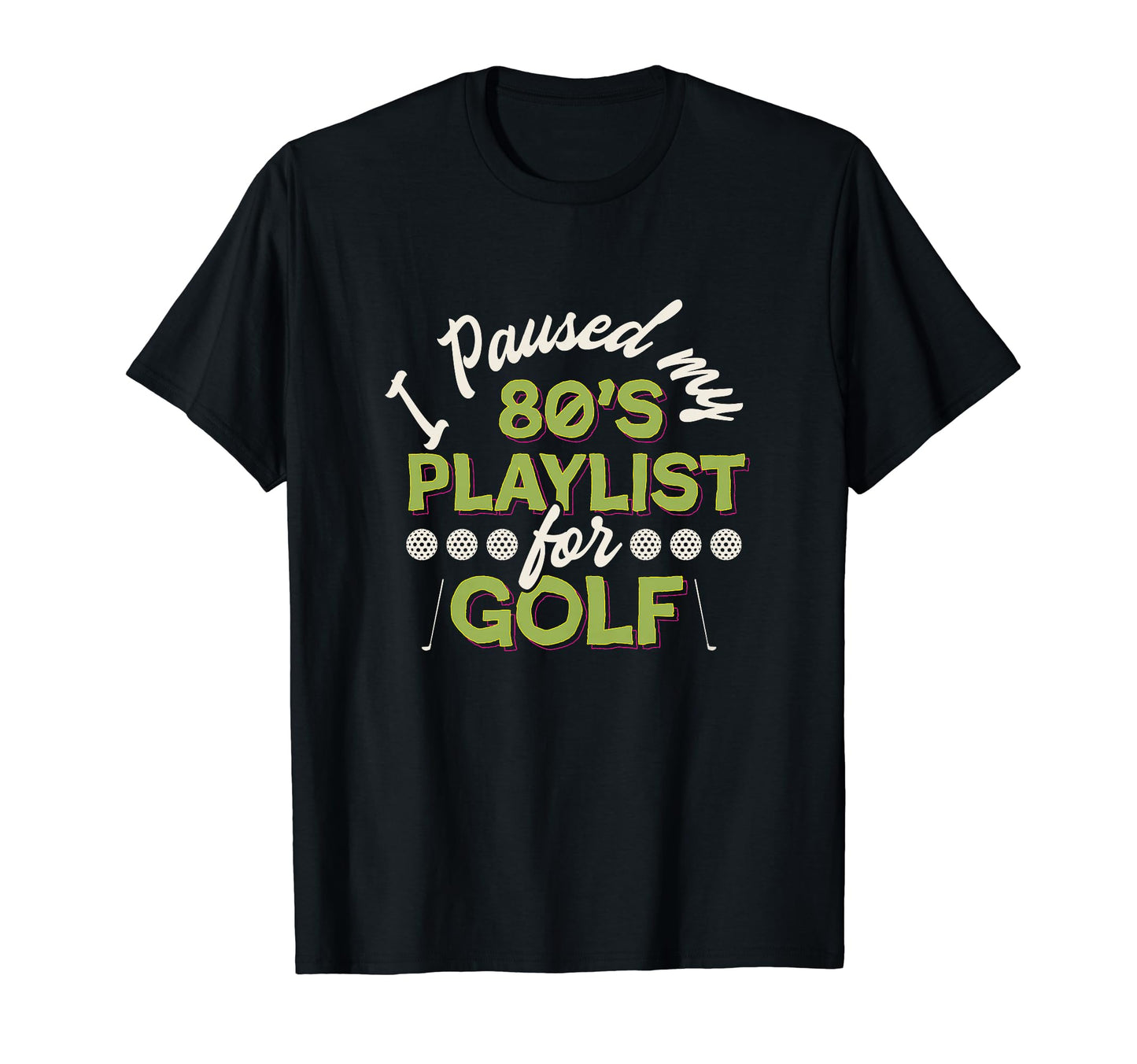 Funny 80S Playlist Golf Grandpa Dad T-Shirt - Streetwear Style Unisex - T-Shirt, Sweatshirt, Hoodie